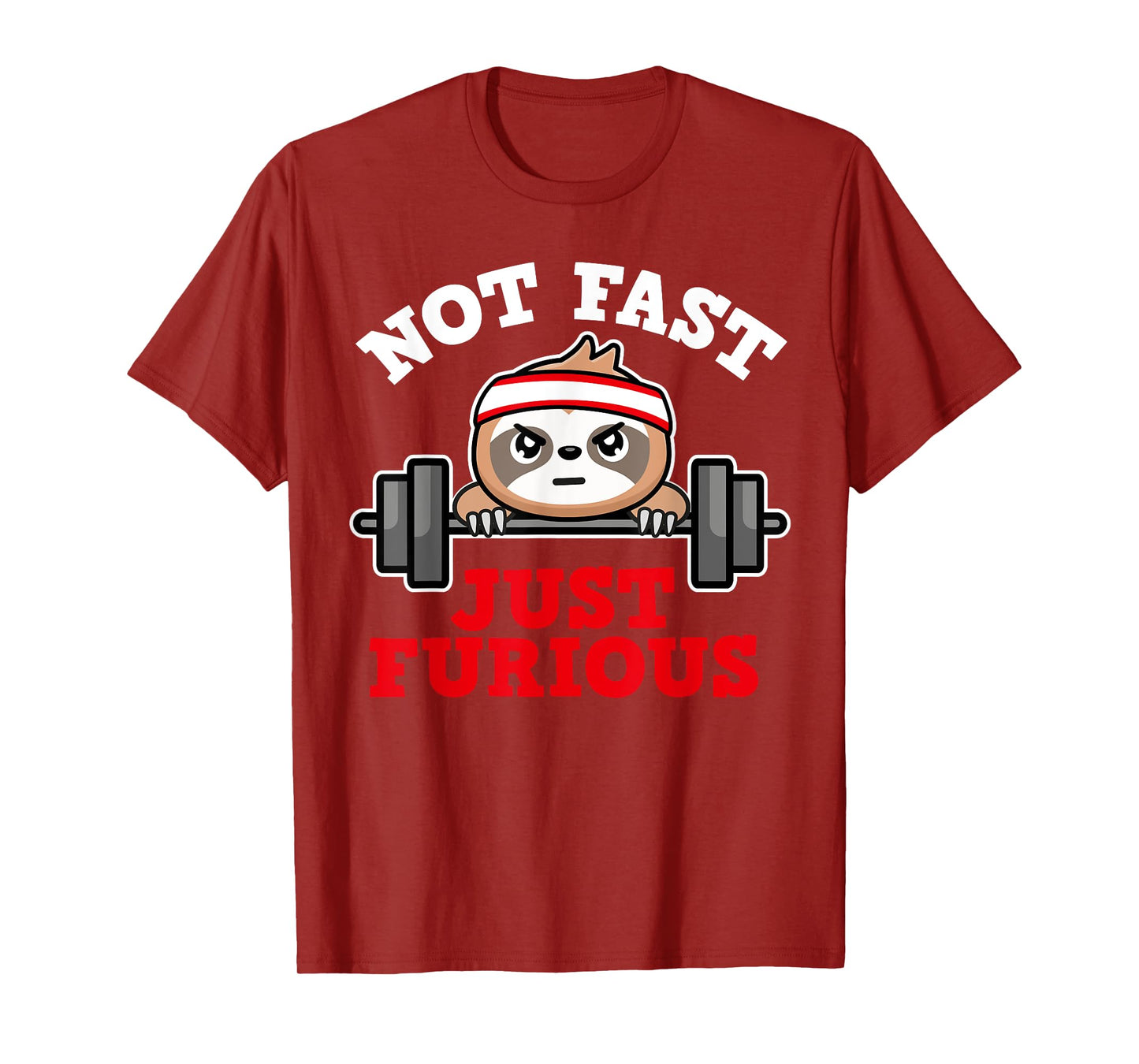 Not Fast Just Furious Weightlifting Sloth Funny Fitness T-Shirt