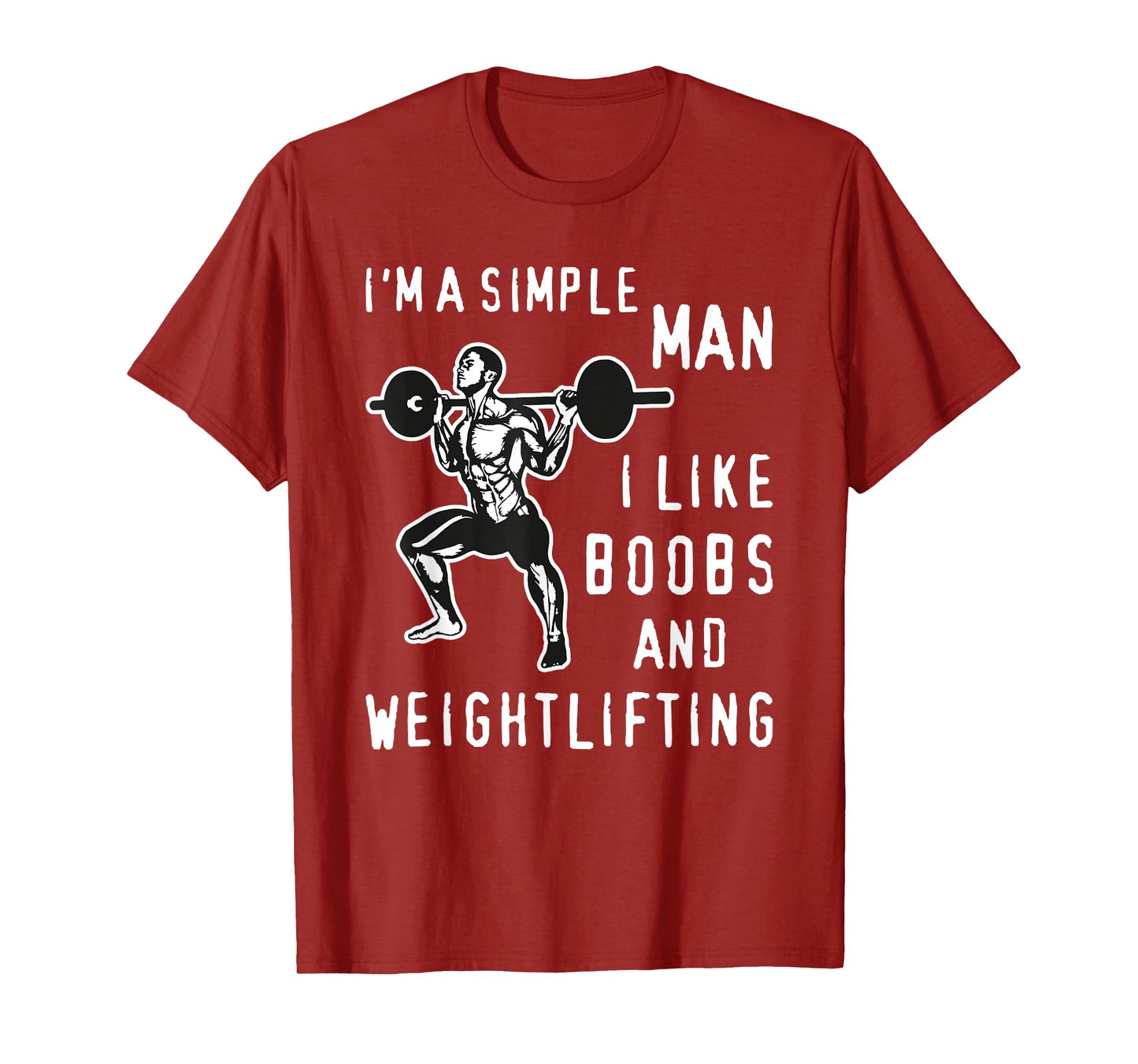 I'm A Simple Man I Like Boobs and Weightlifting Fun T-Shirt