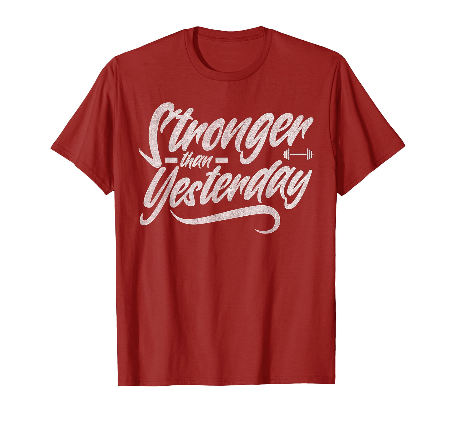 Stronger Than Yesterday Workout Fitness Weightlifting Gym T-Shirt