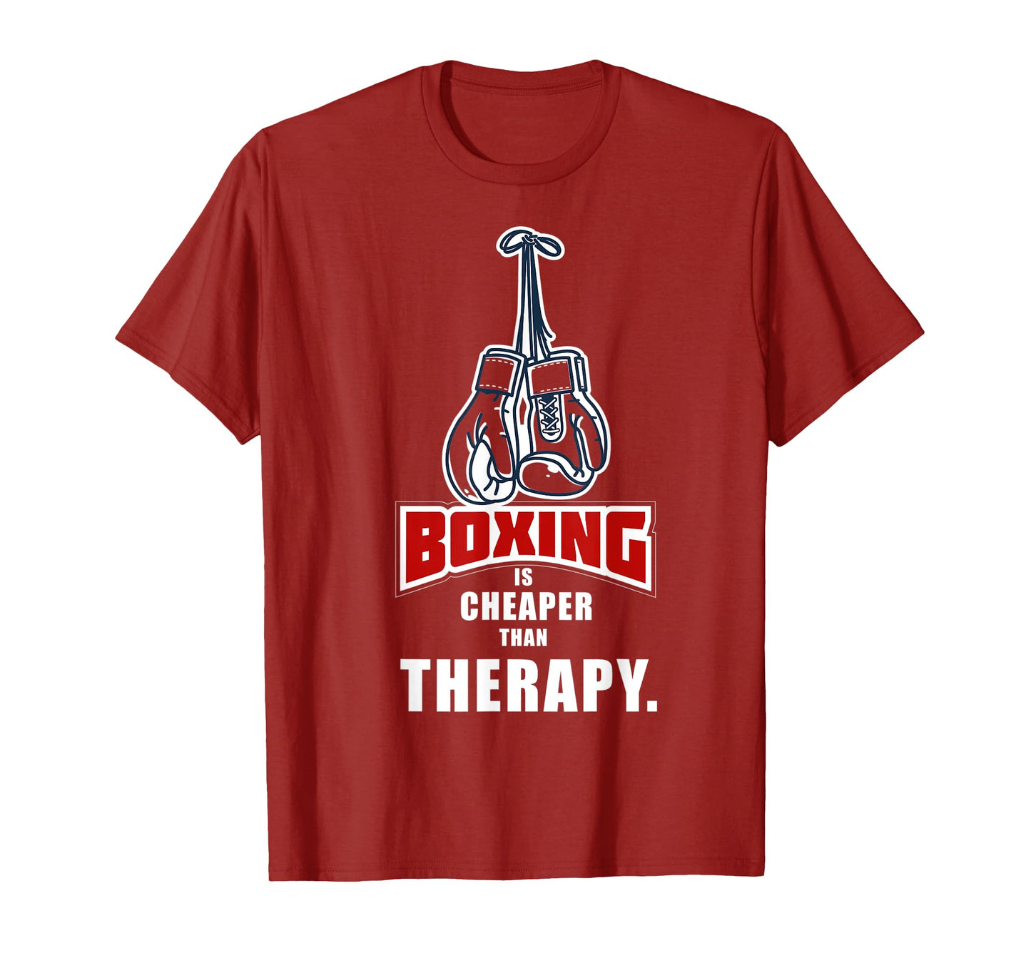 Boxing Its Cheaper Than Therapy Funny Saying T-Shirt