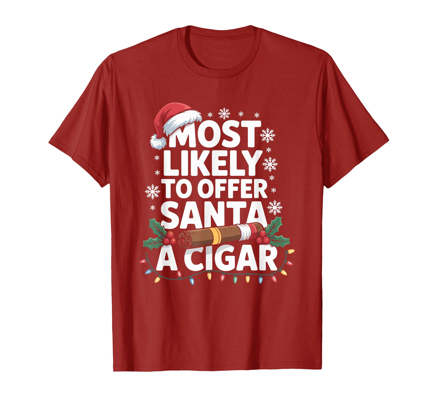 Most Likely to Offer Santa A Cigar Lovers Christmas T-Shirt
