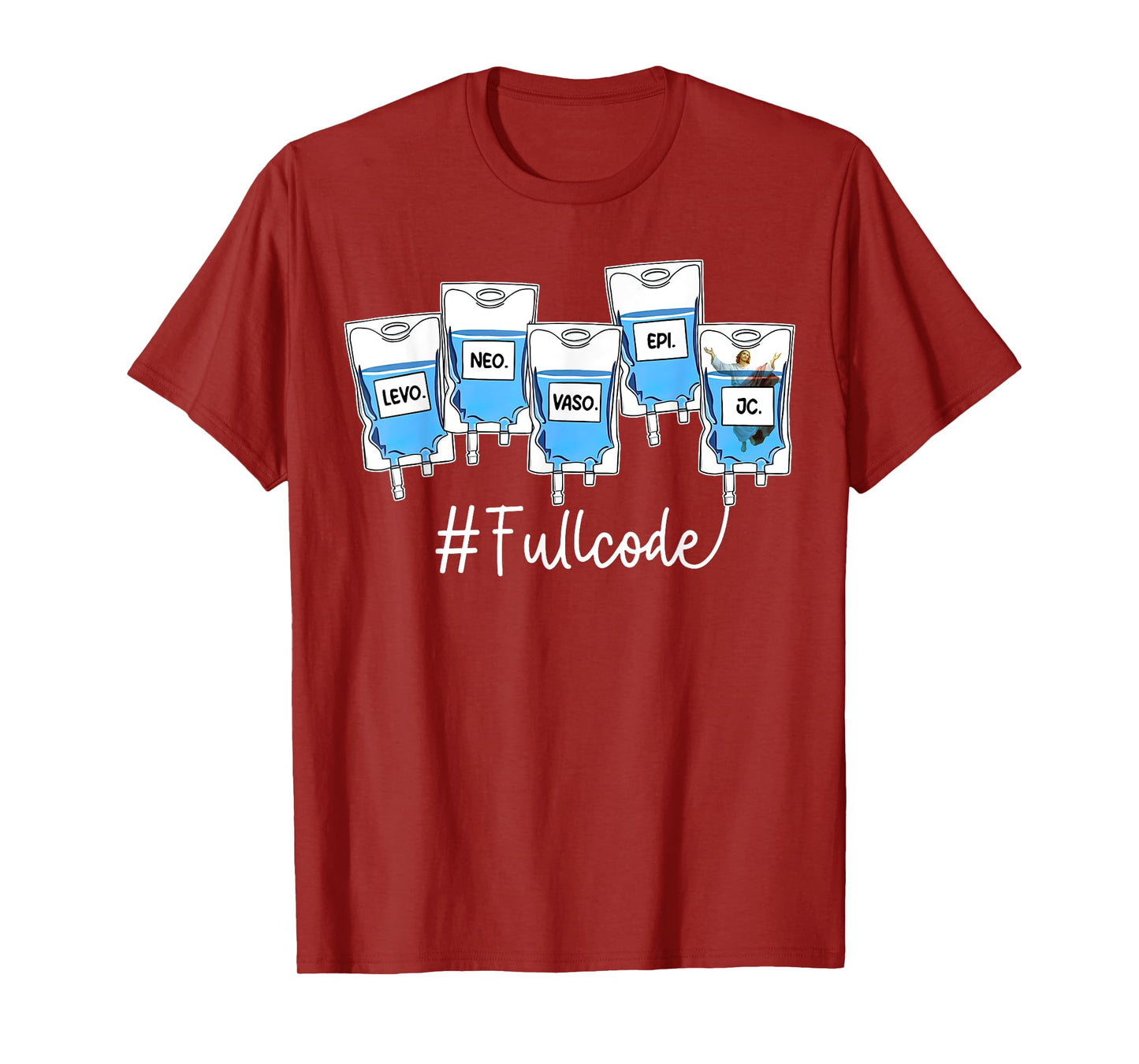Full Code ICU ER Nurse Pharmacist Jesus Critical Care Nurse T-Shirt