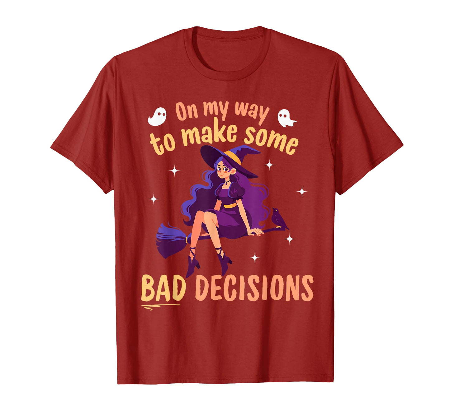 On My Way to Make Some Bad Decisions - Funny Halloween Witch T-Shirt