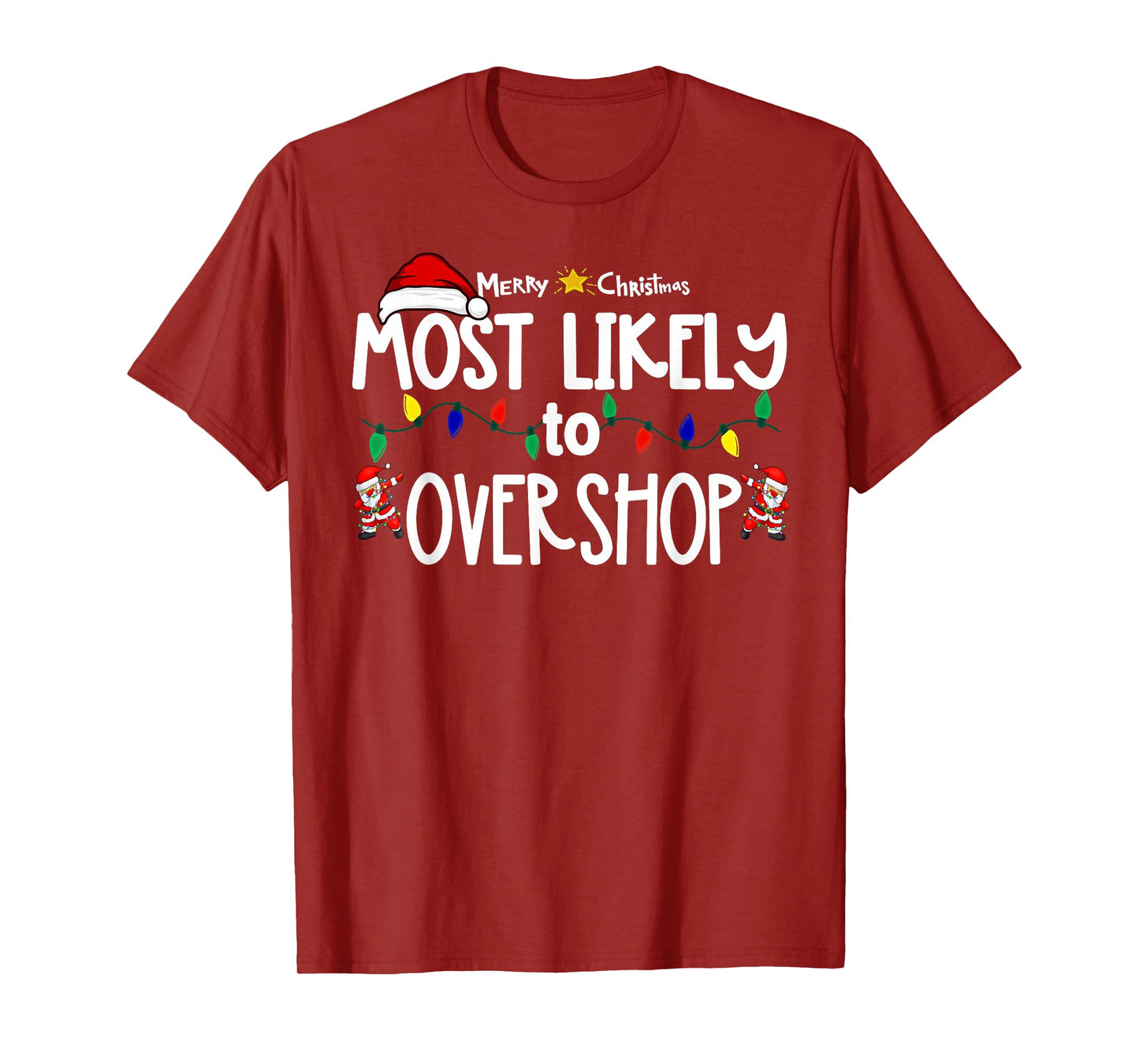 Most Likely to Christmas Shirt Matching Family Pajamas Funny T-Shirt