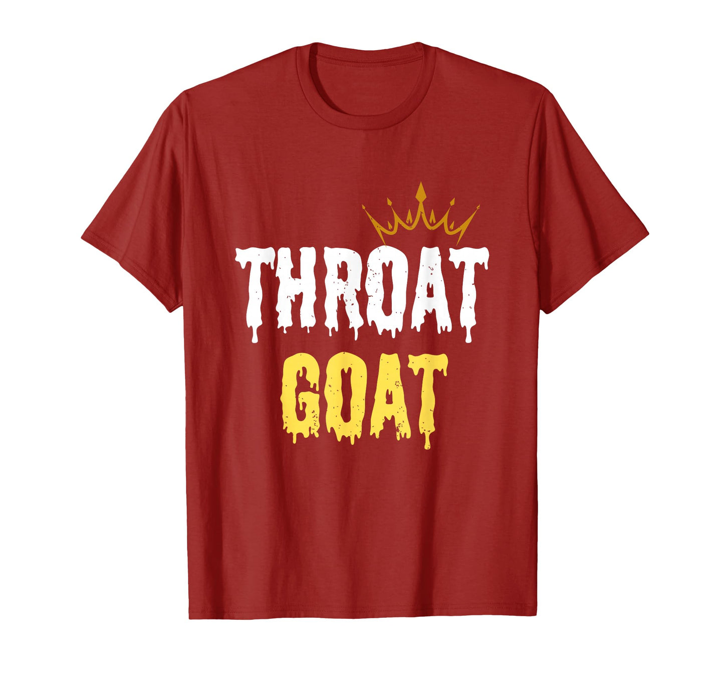 Throat Goat Funny Sex Joke Dirty Adult Humor T-Shirt