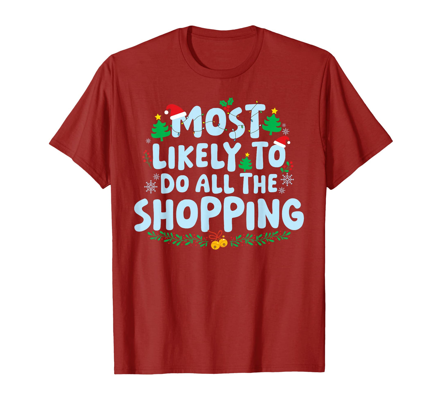 Most Likely to Do All The Shopping Family Matching Christmas T-Shirt