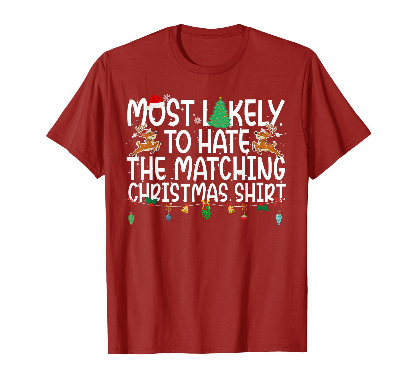 Family Christmas Xmas Most Likely to Hate The Matching Shirt T-Shirt