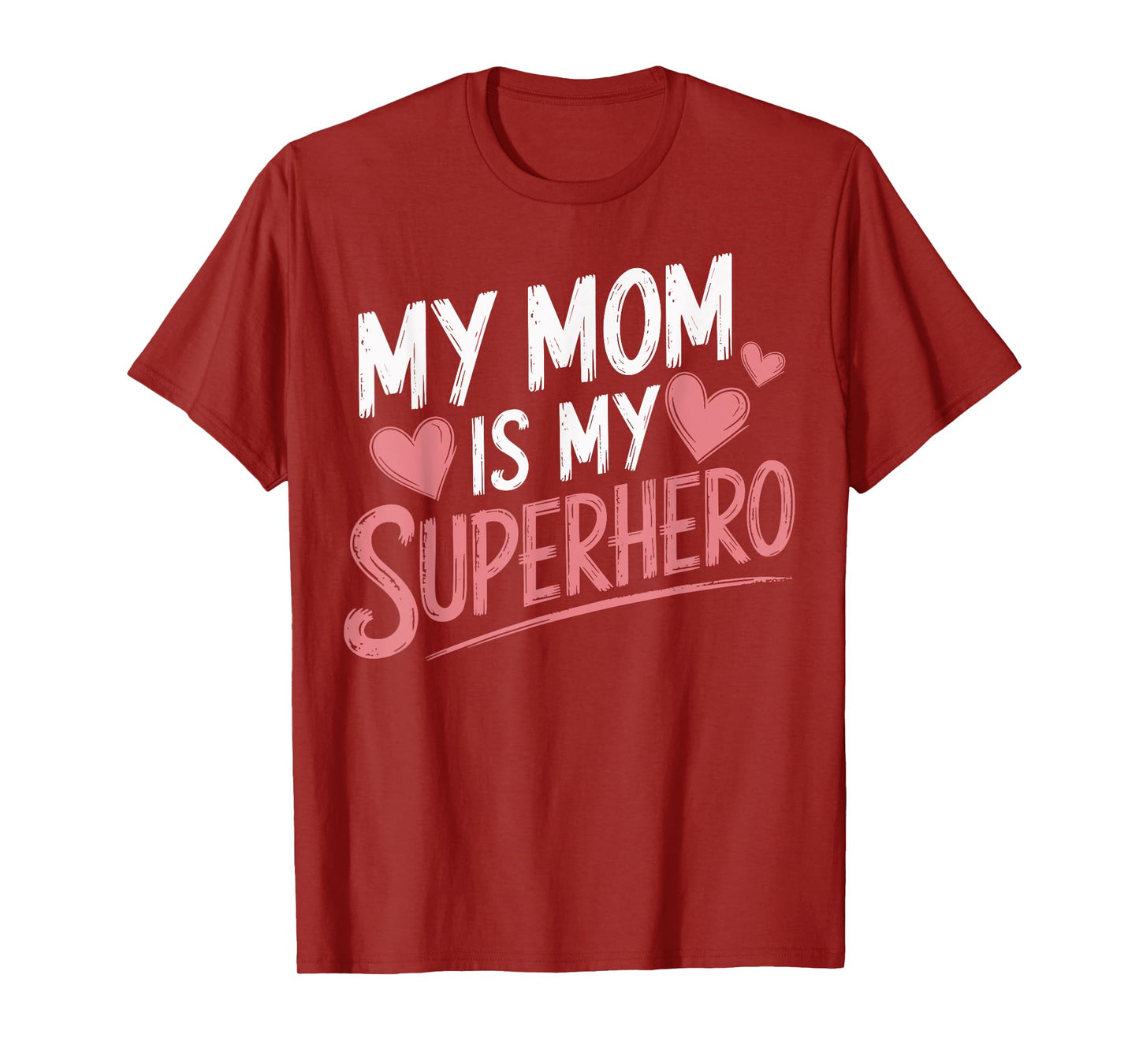My Mom Is My Superhero T-Shirt