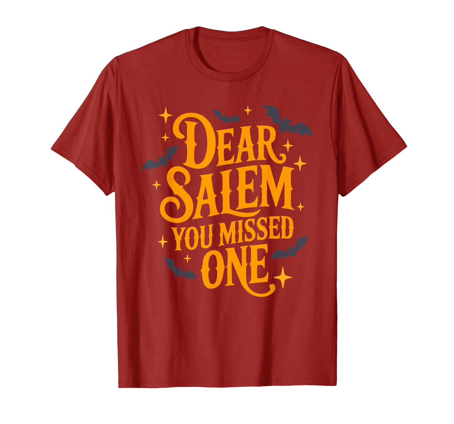 Dear Salem You Missed One T-Shirt