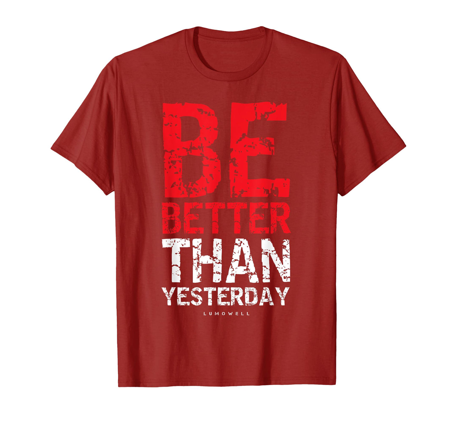 Motivational Shirts For Men: Be Better Than Yesterday Shirt T-Shirt