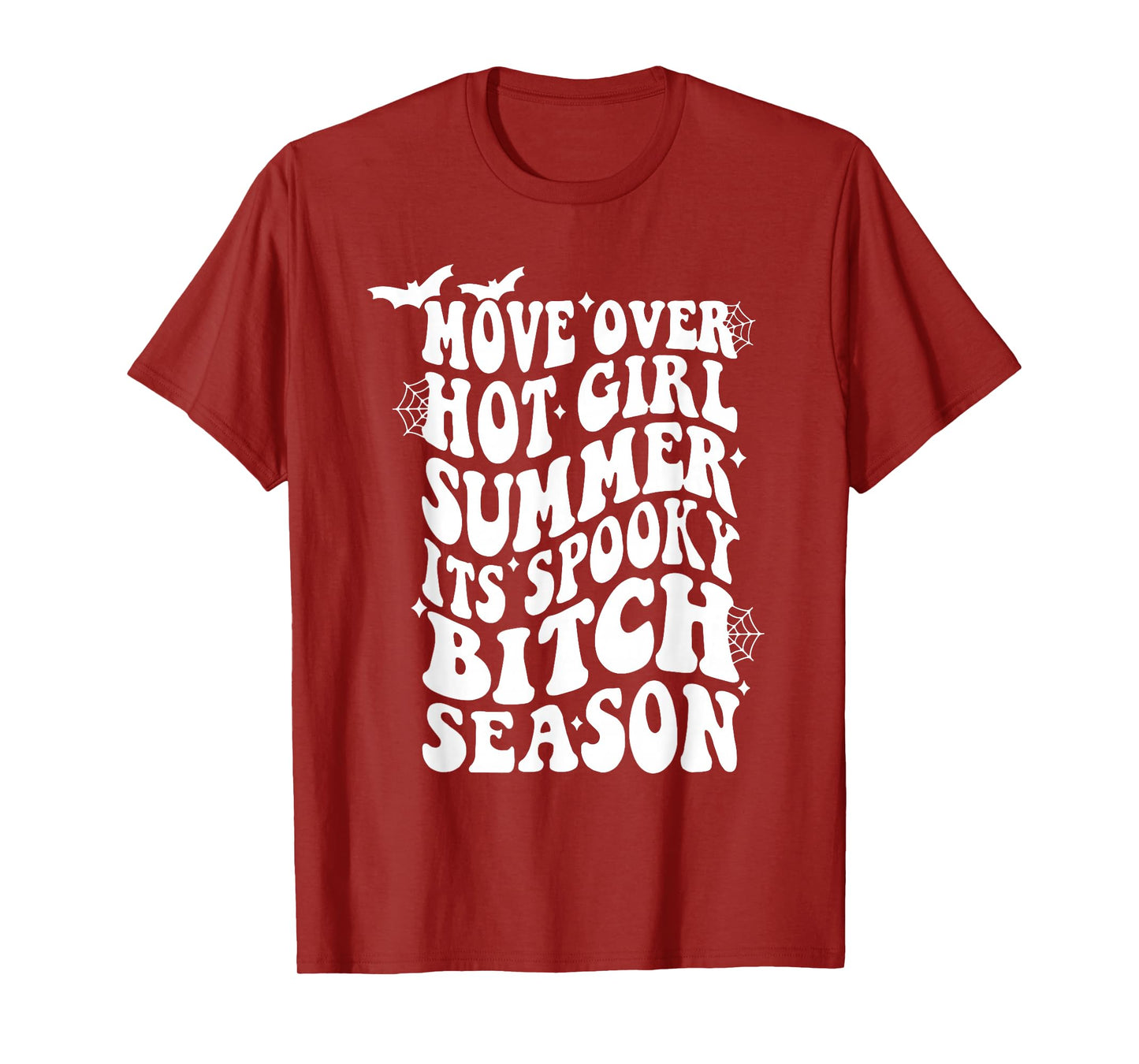 Move Over Hot Girls Summer It's Spooky-Bitch Season T-Shirt