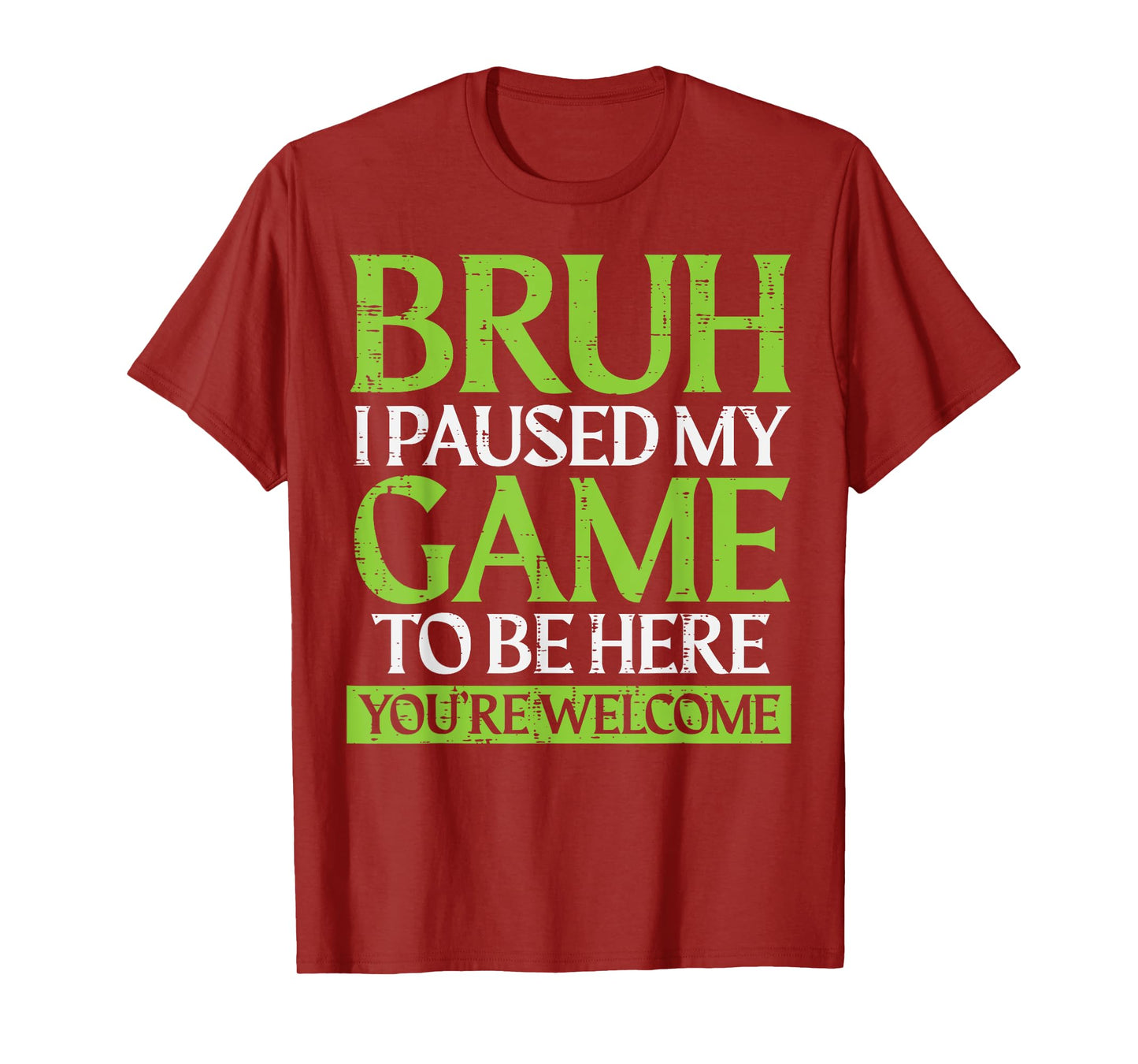 Gamer Bruh Paused My Game Funny Gaming Meme Men Boys Kids T-Shirt