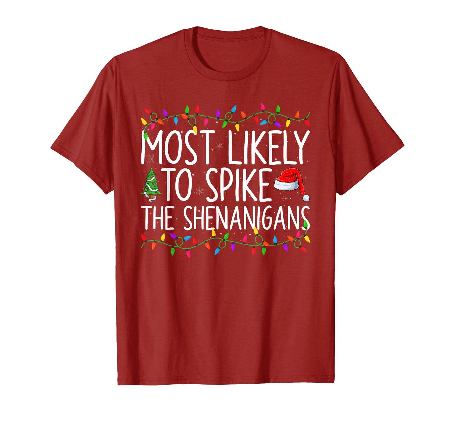 Most Likely to Start The Shenanigans Family Christmas Lights T-Shirt