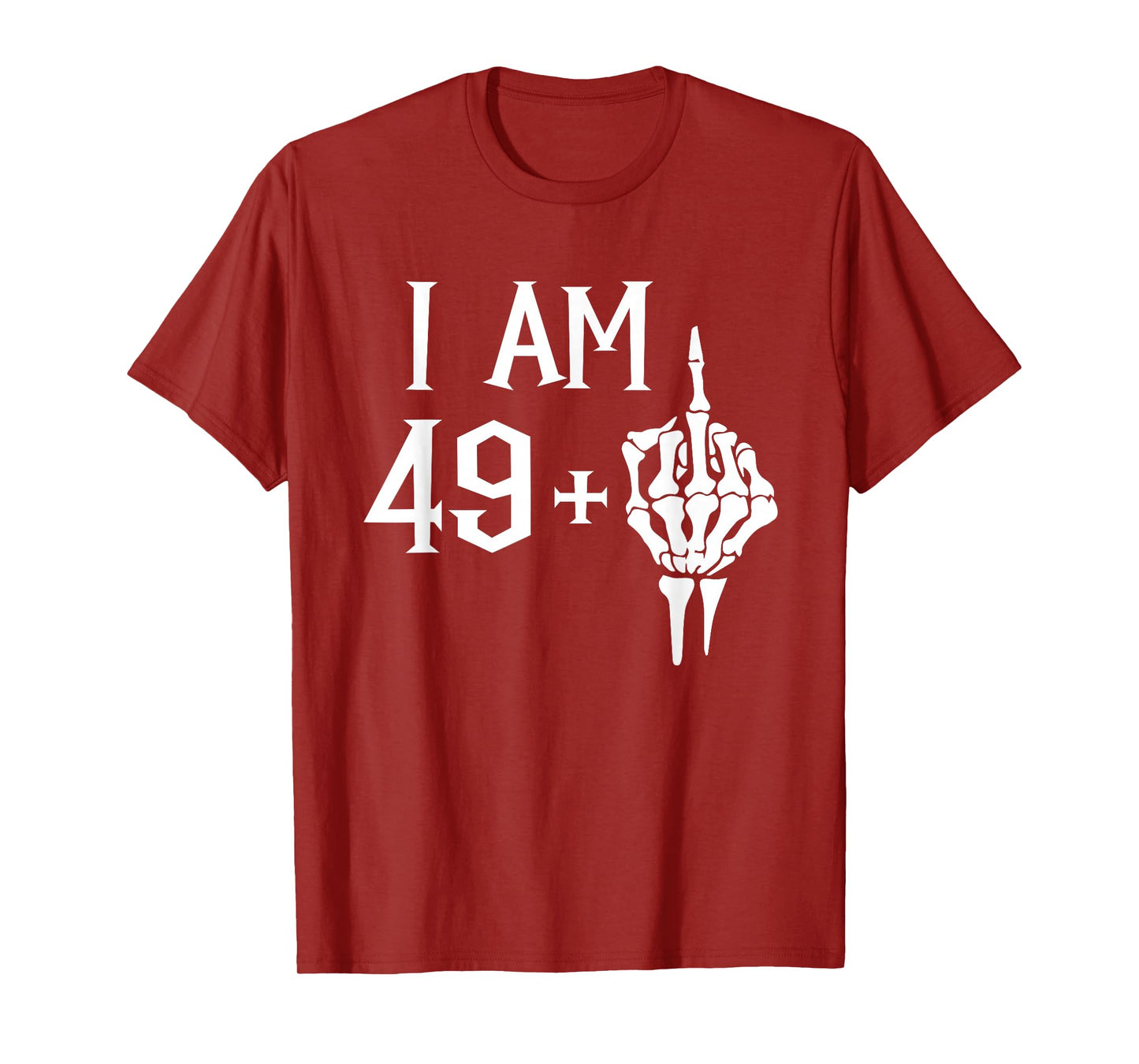 I Am 49 Plus 1 Middle Finger Skeleton 50th Birthday T-Shirt