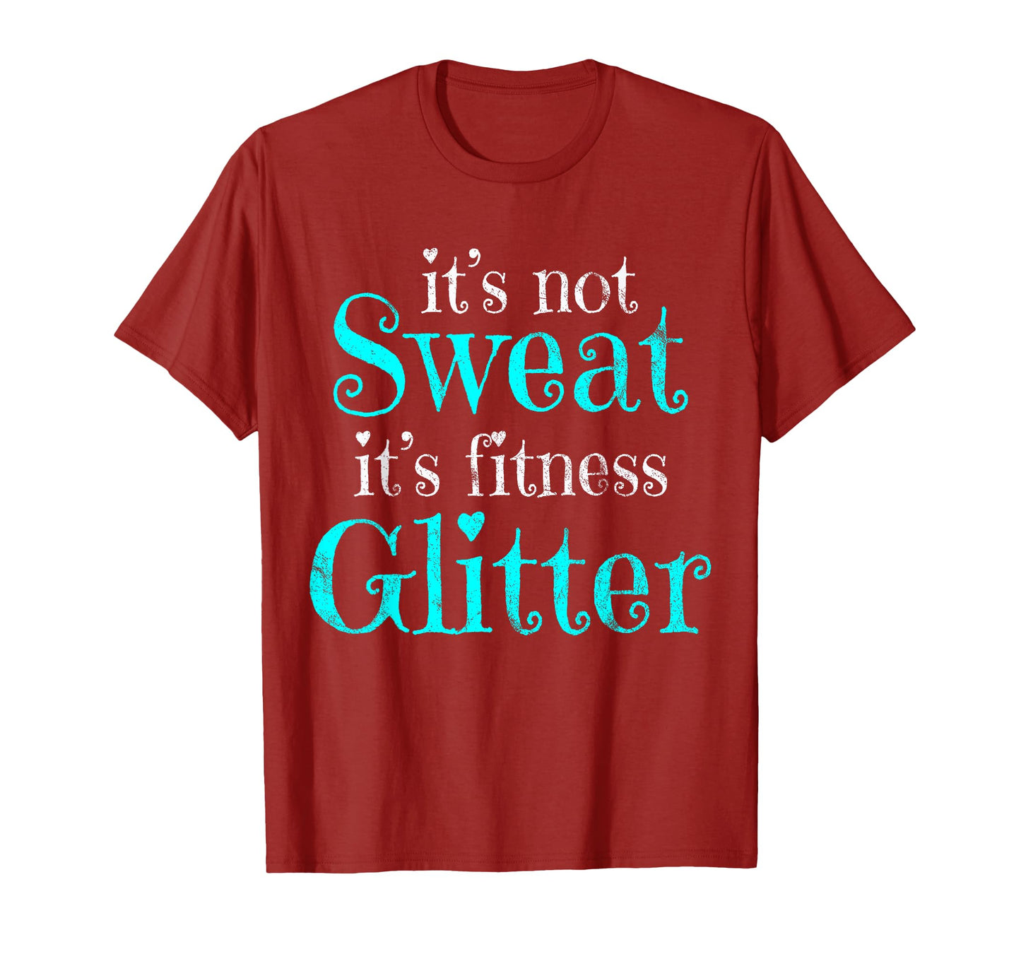 Fitness Gym Diet Running It's Not Sweat Vintage T-Shirt
