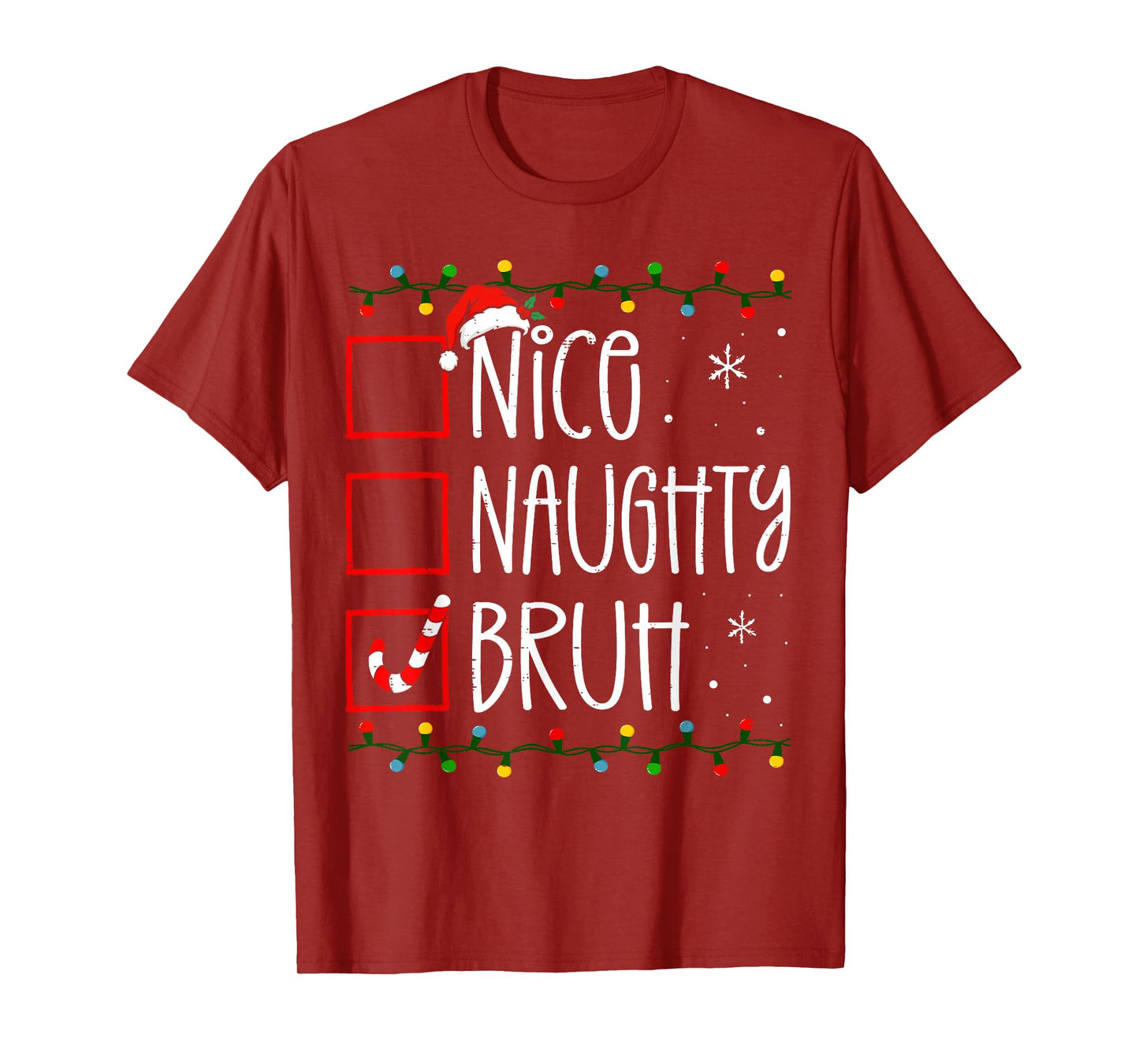 Christmas Nice Naughty Bruh Funny Xmas List Women Men Kids T-Shirt