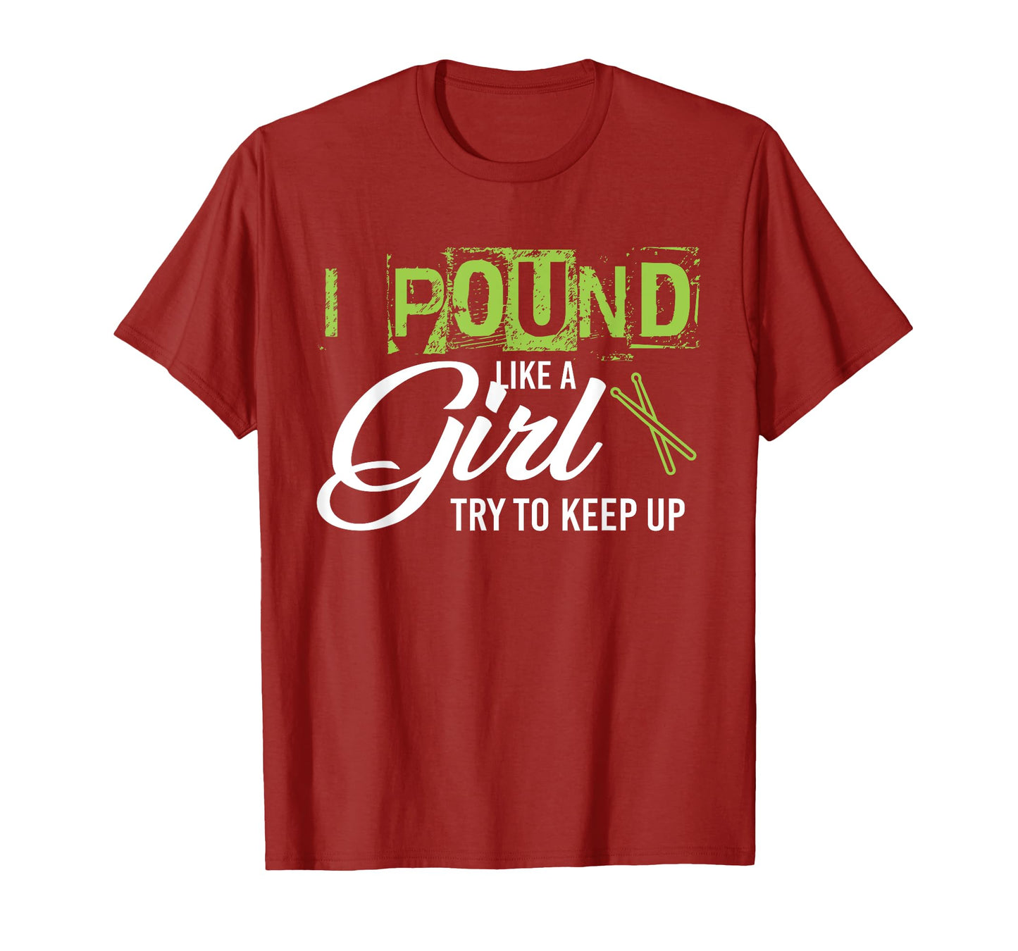 Pound Like A Girl Try To Keep Up Workout Tshirt T-Shirt