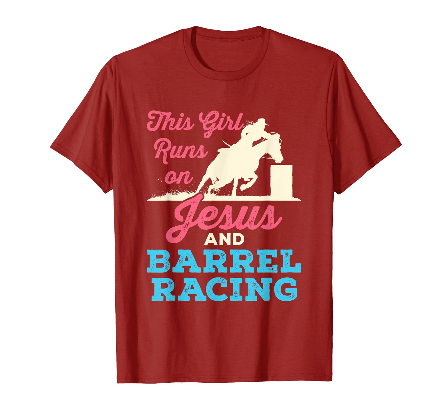This Girl Runs On Jesus and Barrel Racing Horse T-Shirt