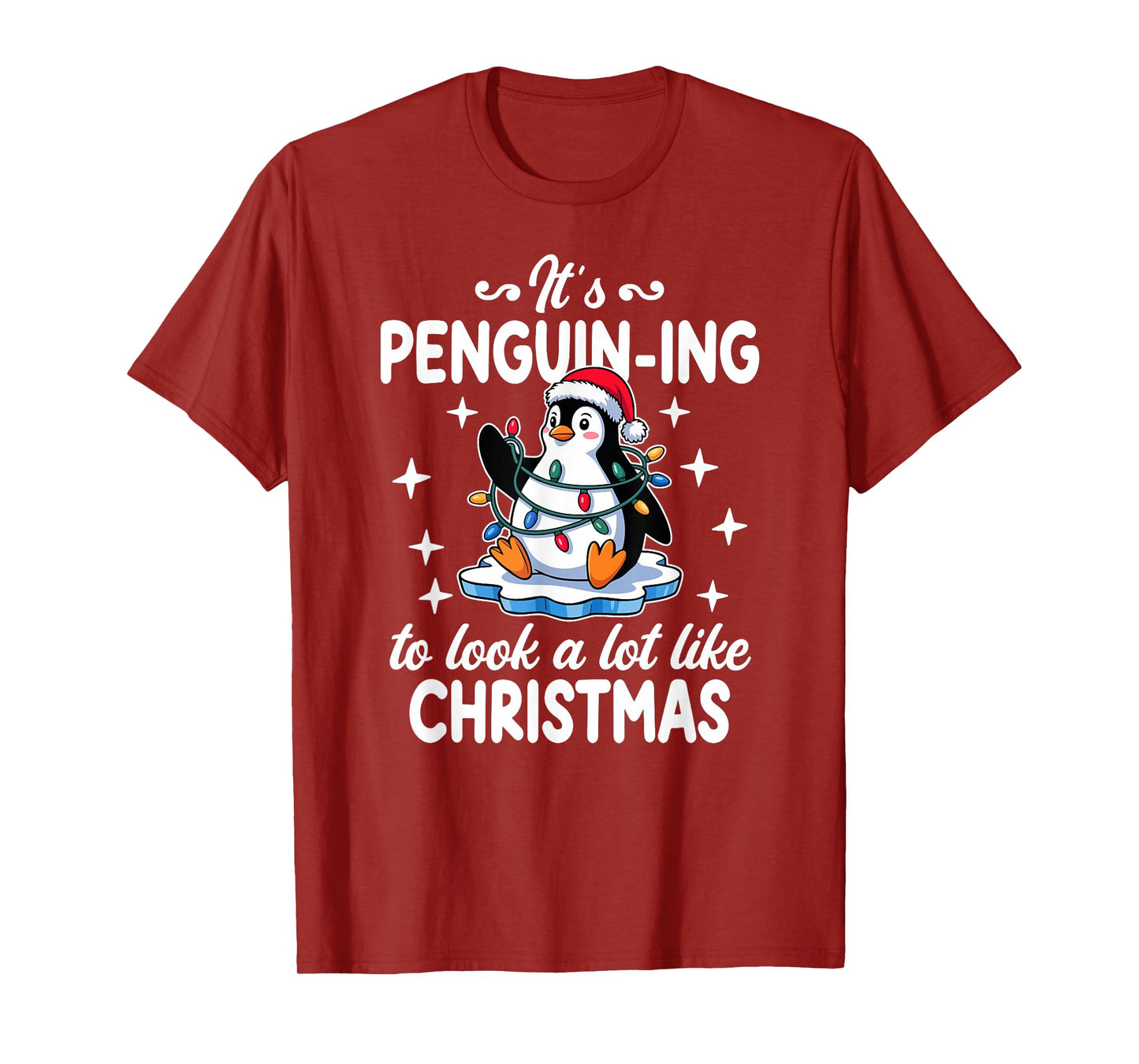 Penguin-ing to Look A Lot Like Christmas T-Shirt