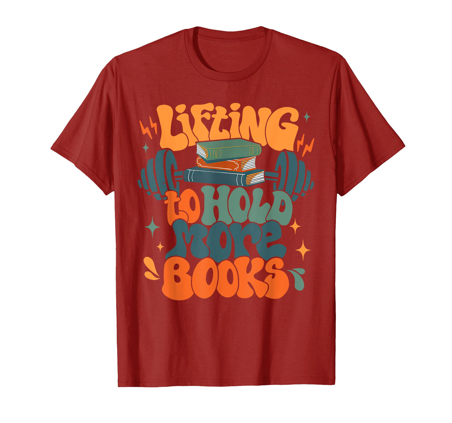Lifting To Hold More Books Weightlifting Workout Bookish T-Shirt