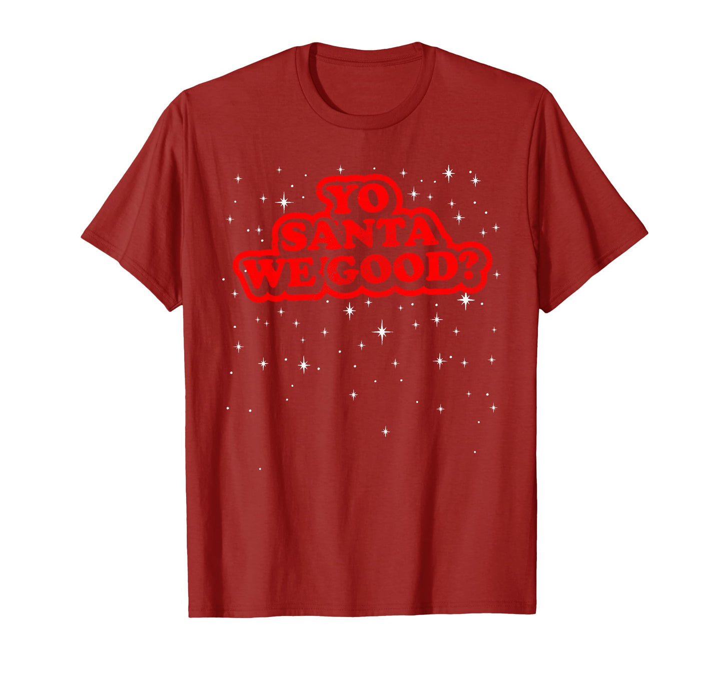 Funny Naughty Adult Christmas Shirt, Yo Santa We Good? T-Shirt