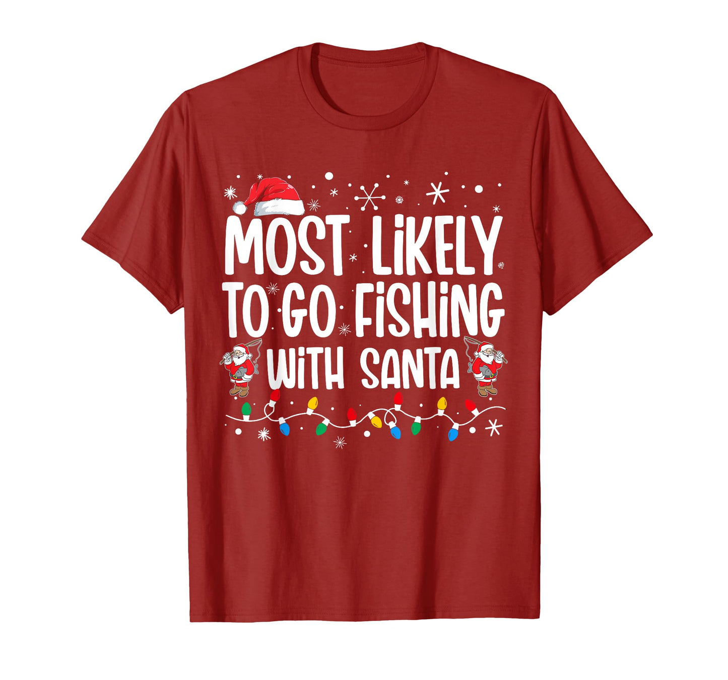 Most Likely To Go Fishing With Santa Funny Family Christmas T-Shirt