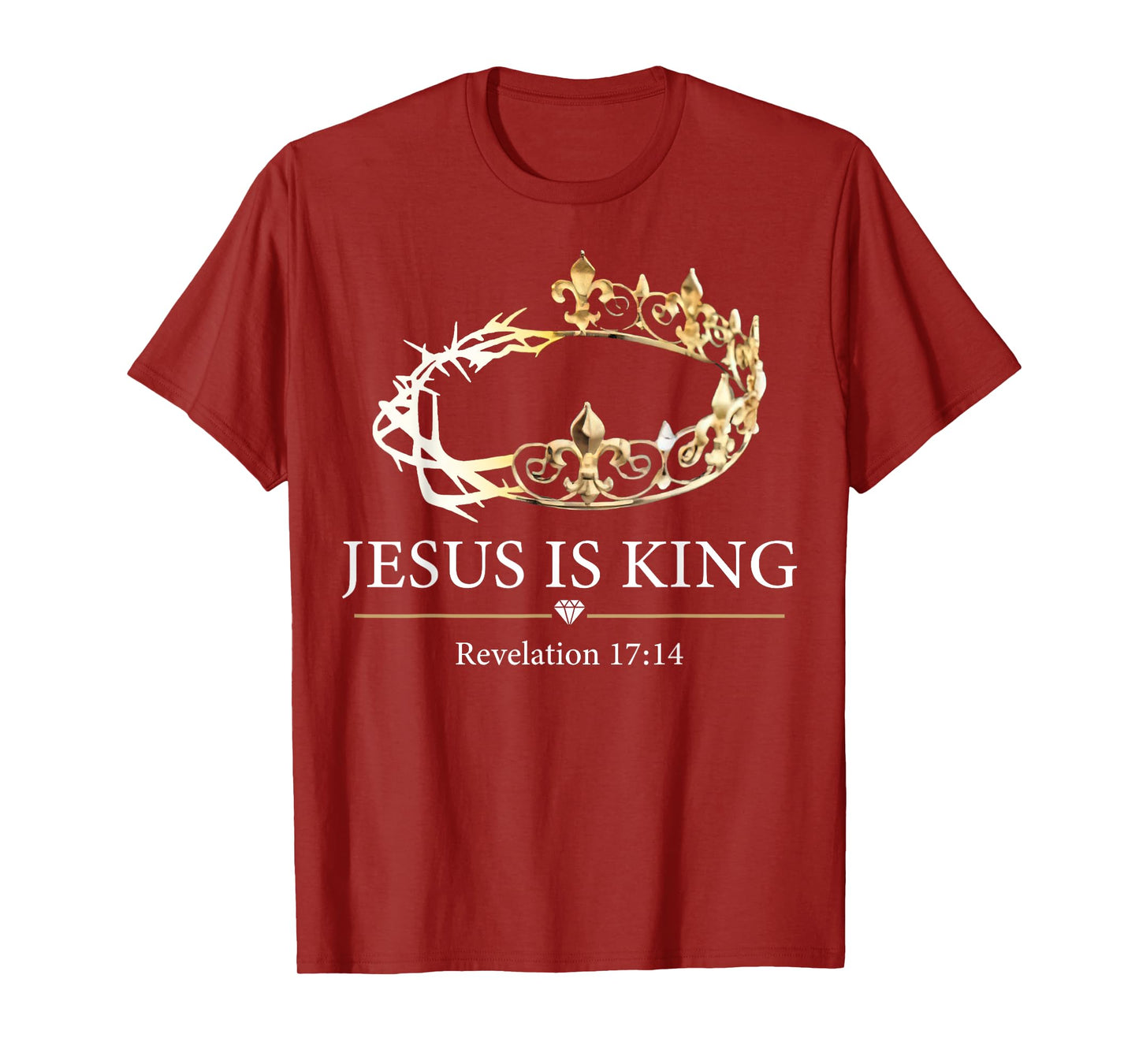 Jesus Is King Revelation 17 14 T-Shirt