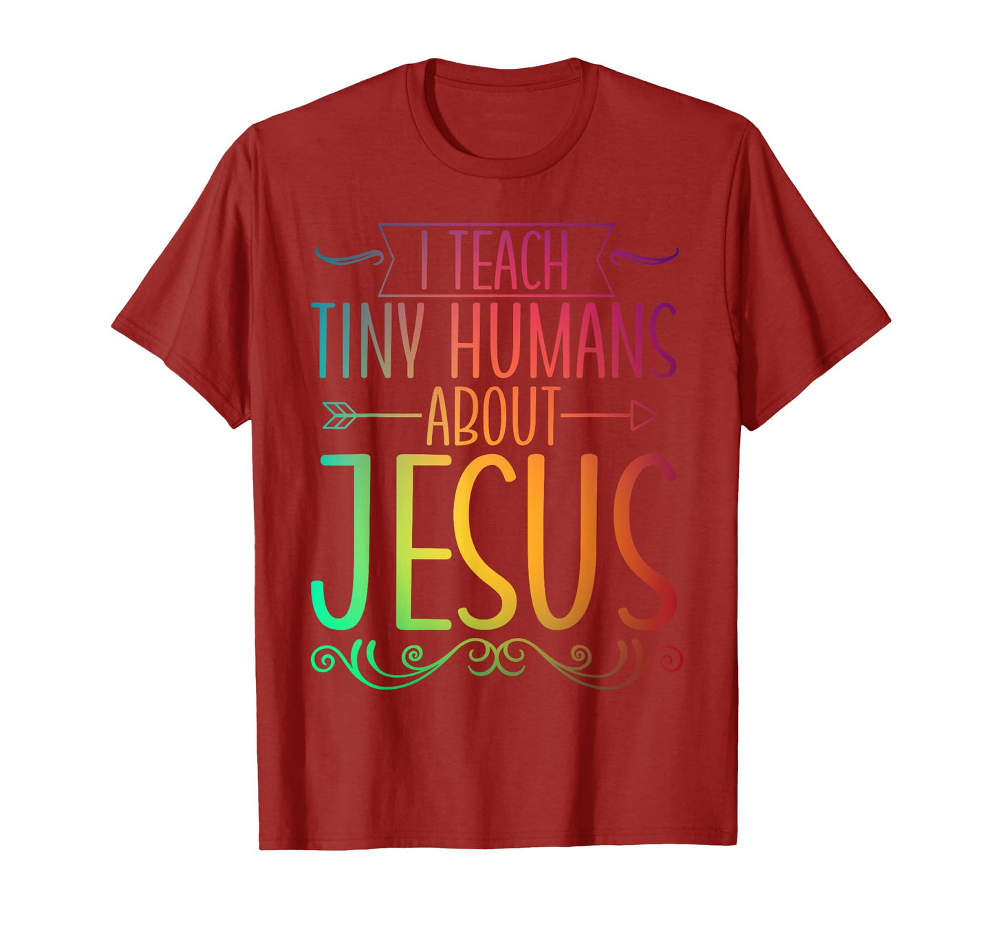 I Teach Tiny Humans About Jesus T-Shirt