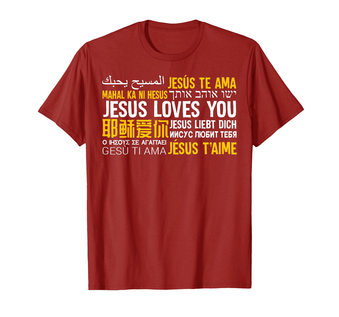Jesus Loves You in many languages Christian Evangelism Tee T-Shirt