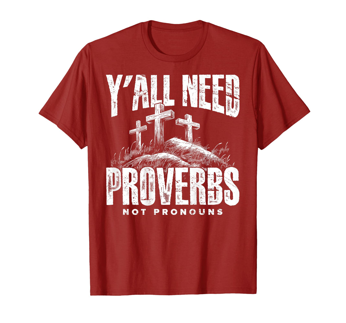 (On Back) Y'all Need Proverbs Not Pronouns Retro Sayin Quote T-Shirt