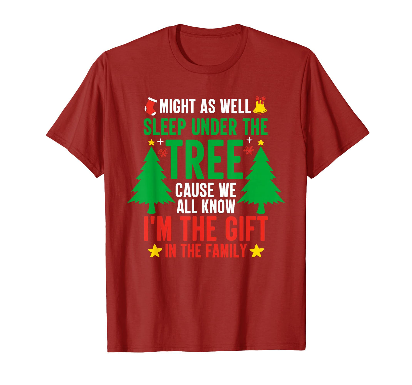 Might As Well Sleep Under The Tree Shirt Christmas Pajamas T-Shirt