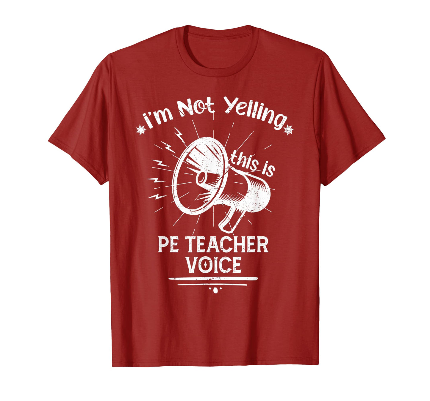 I’M Not Yelling This Is My PE Teacher Voice Funny Speaker Men Women T-Shirt