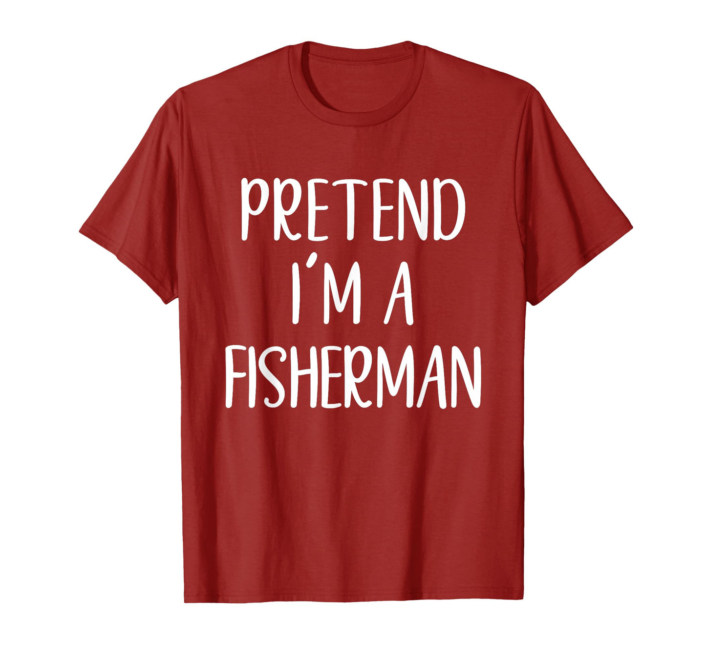 Pretend I'm A Fisherman Costume Halloween Easy Fishing Kid T-Shirt