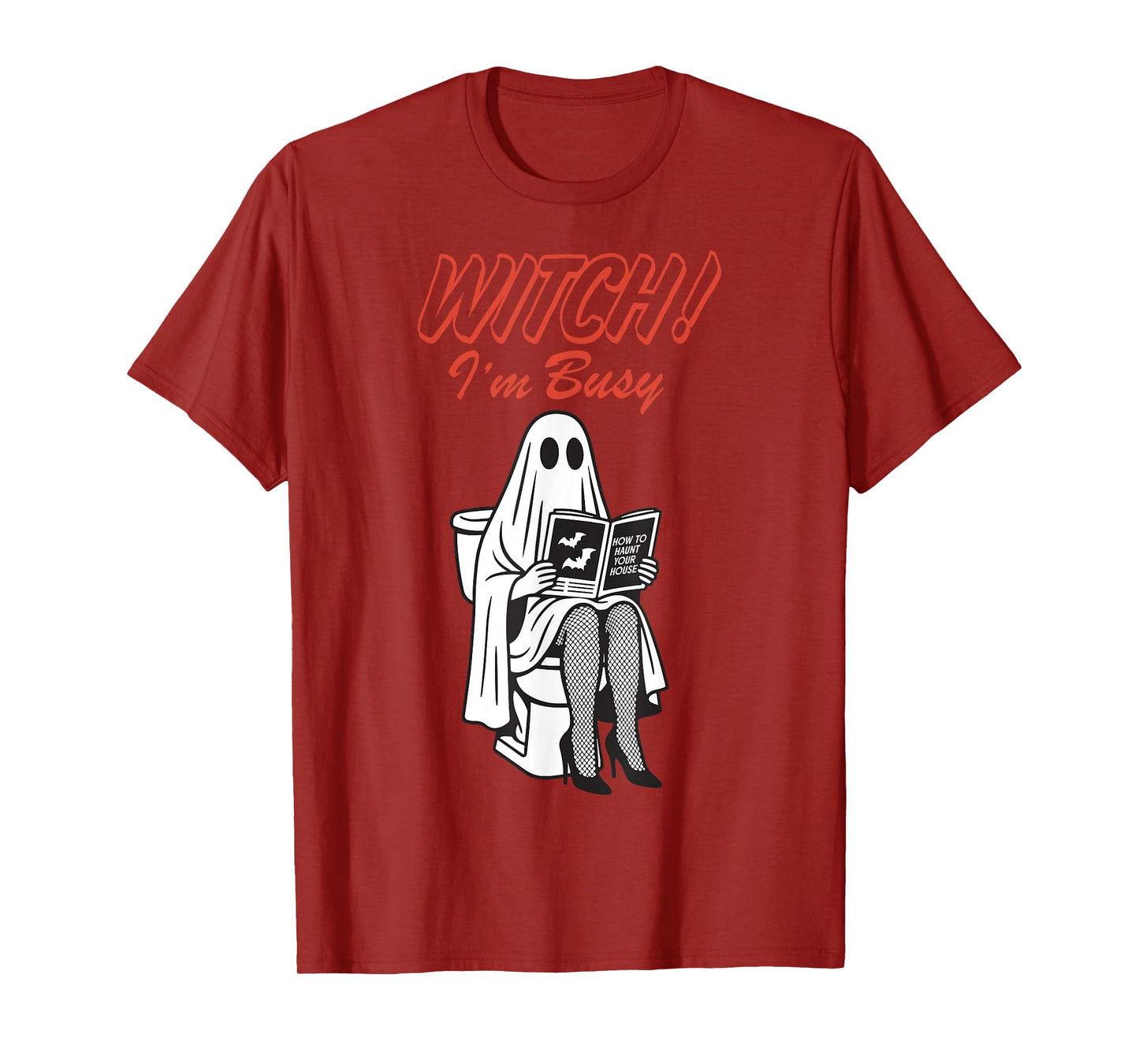 Funny Halloween Ghost Sitting on a Toilet - Witch I’m Busy T-Shirt