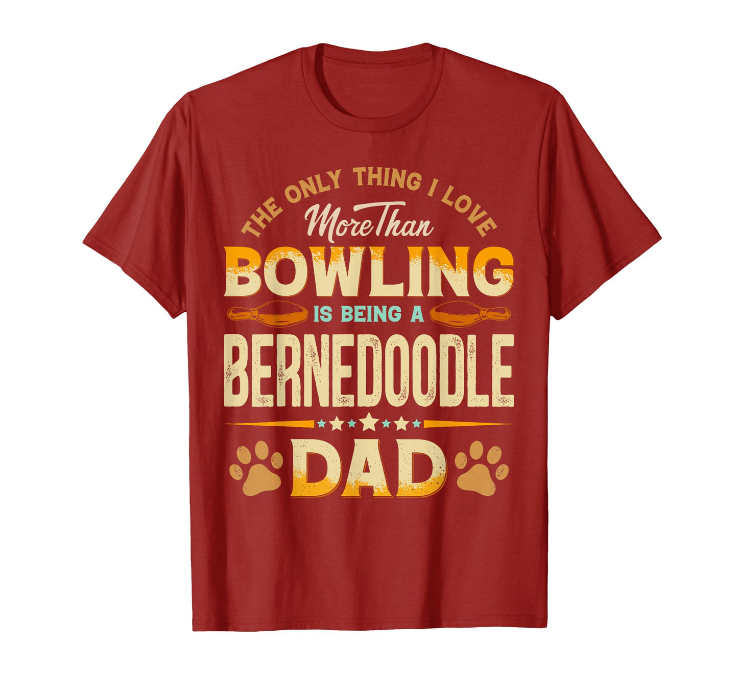 Funny Bowling Father's Day - Bernedoodle Dad Dog Lover Men T-Shirt
