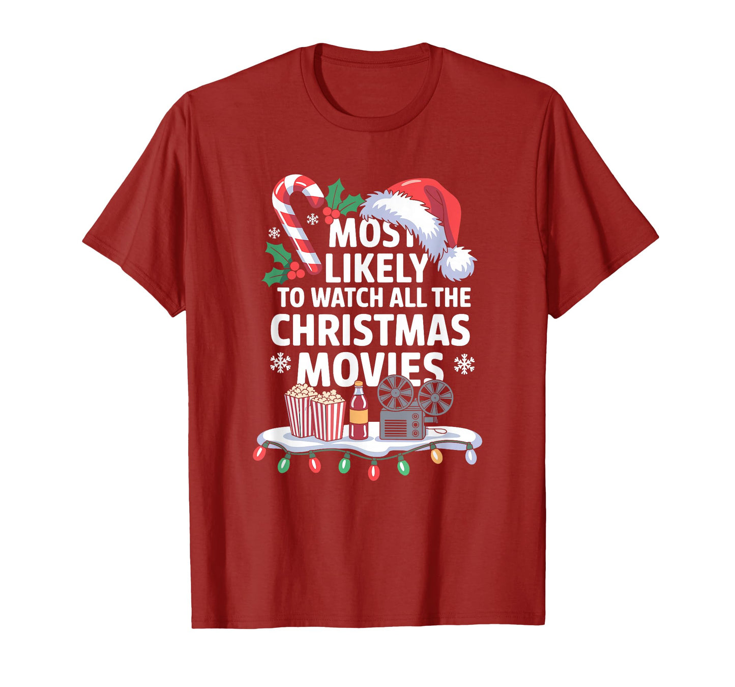 Most Likely to Watch All The Christmas Movies Funny Family T-Shirt