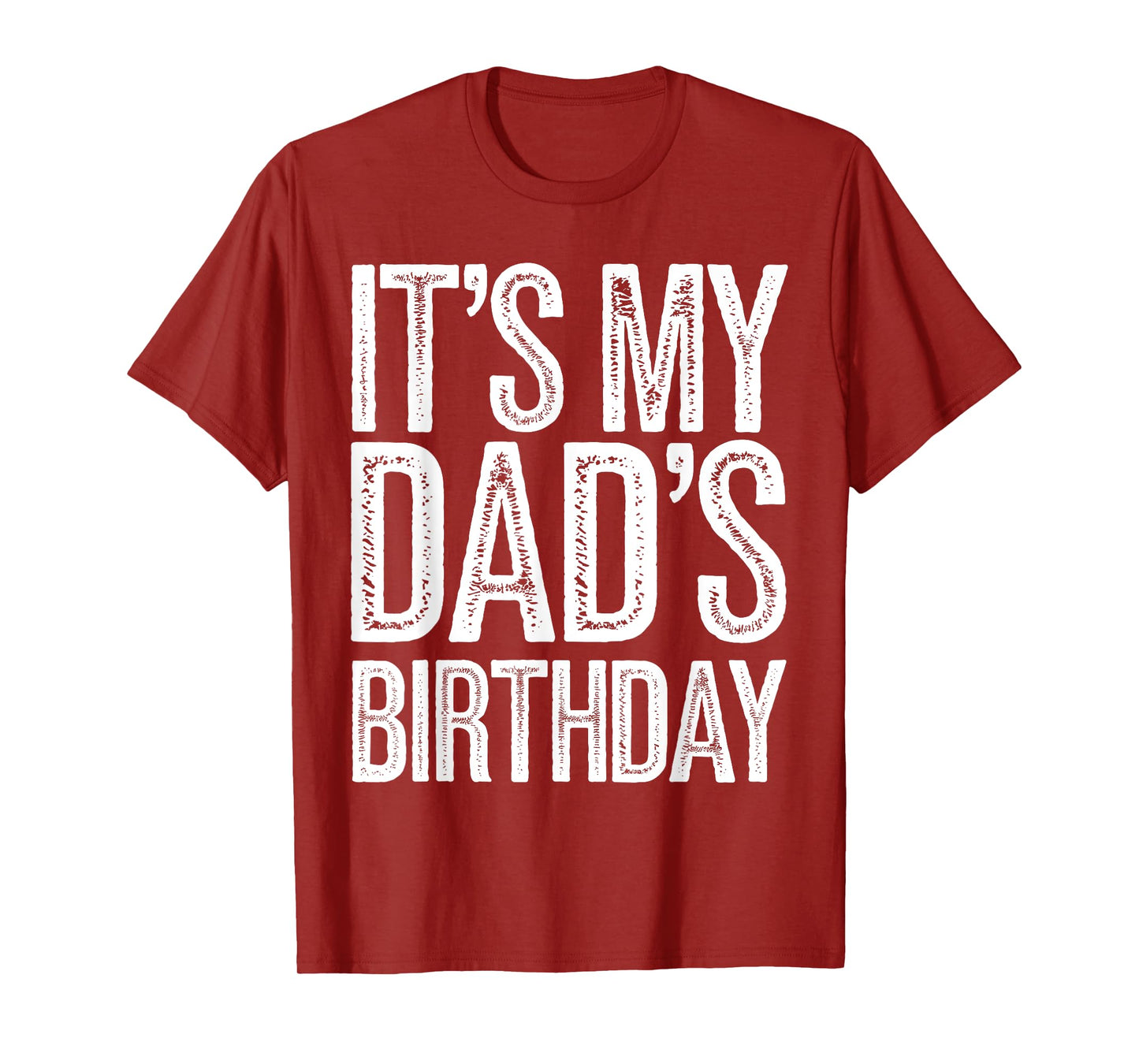 Vintage It's My dad's Birthday Distressed Design Men Women T-Shirt