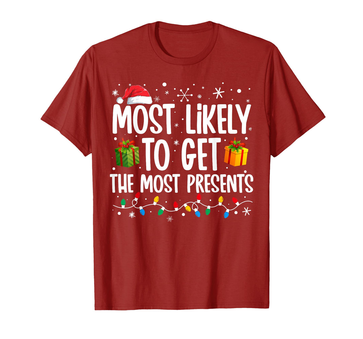 Most Likely Get Most Presents Funny Family Christmas T-Shirt