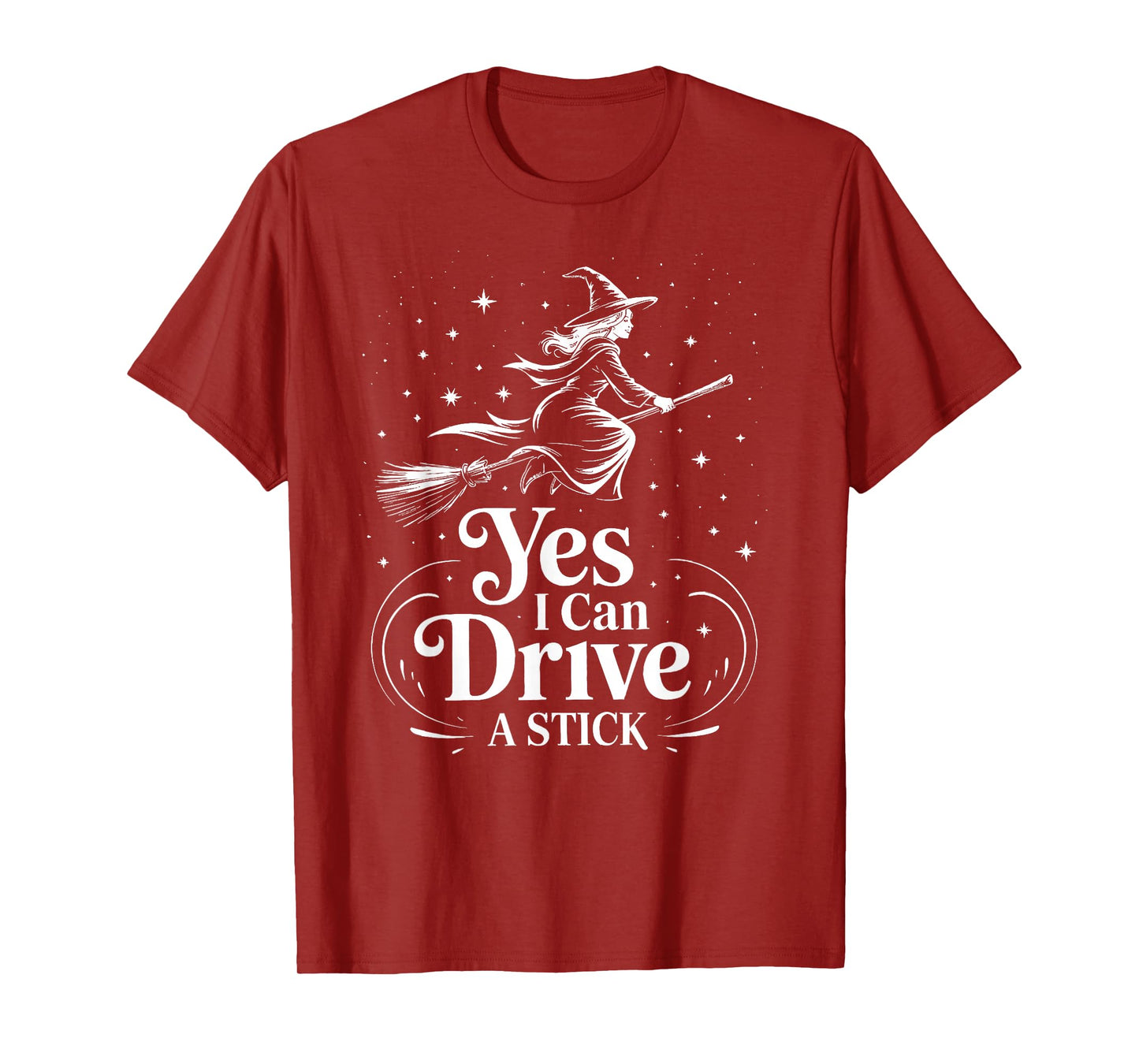 Yes I Can Drive A Stick Funny Halloween Witch Women T-Shirt