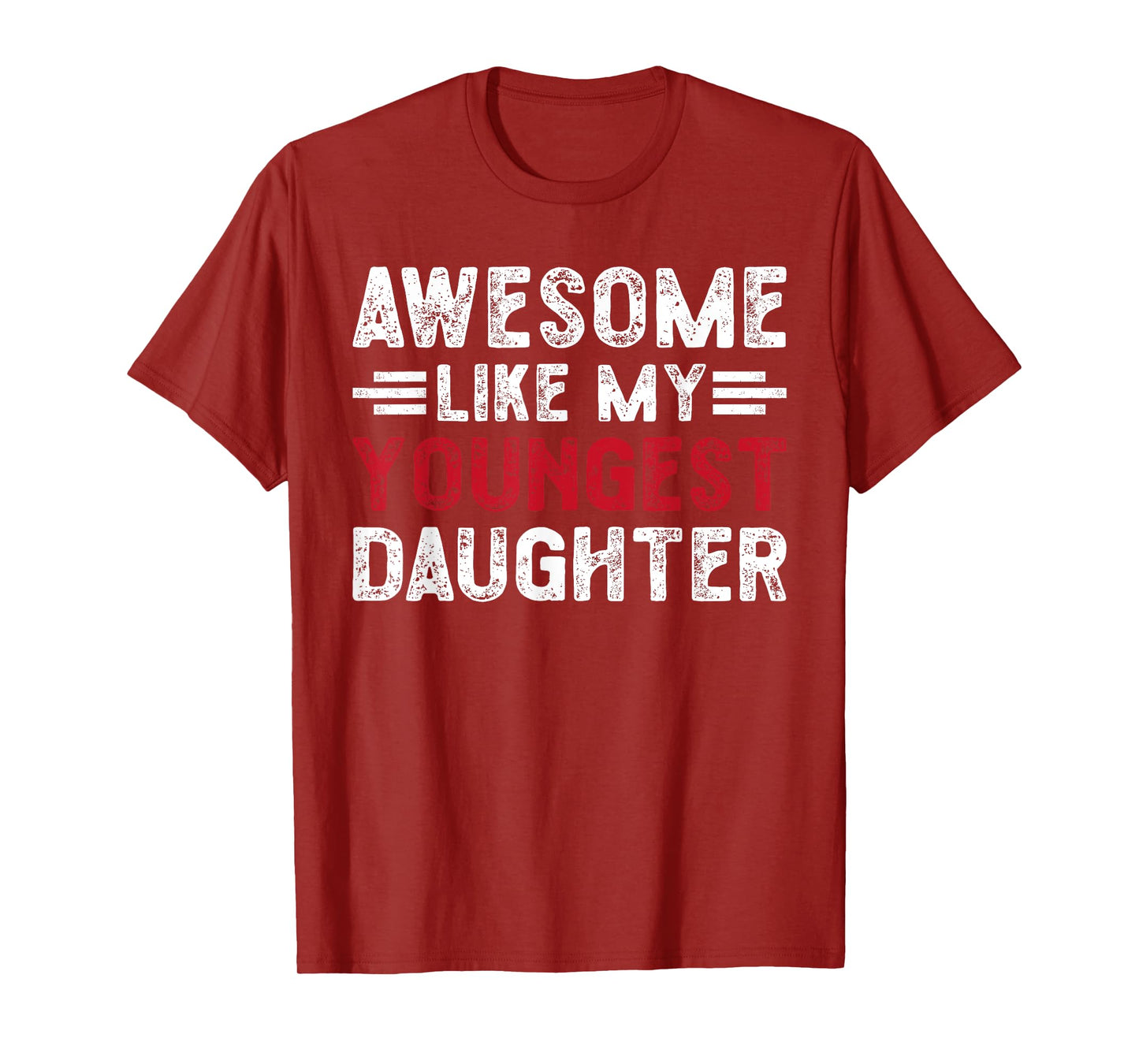 Awesome Like My Youngest Daughter Funny Vintage Father's Day T-Shirt