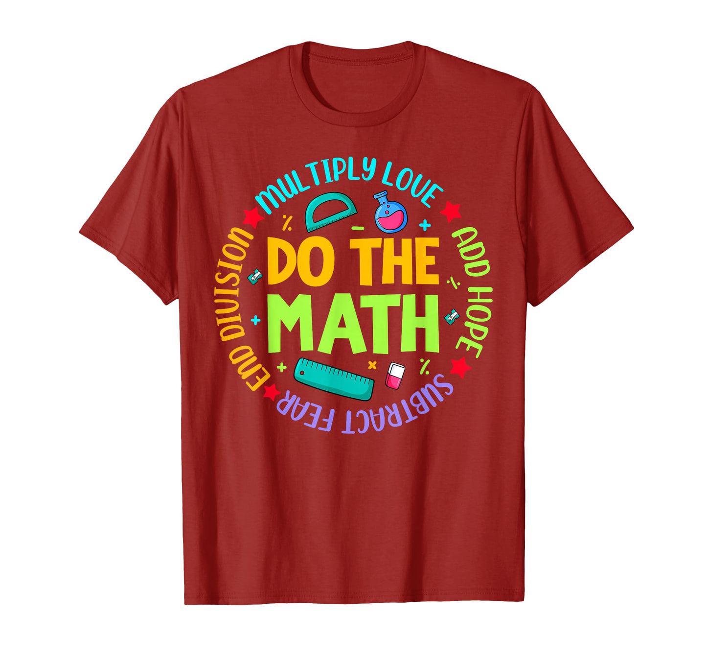 Positive Quote Inspiring Slogan Love Hope Fear Do The Math T-Shirt