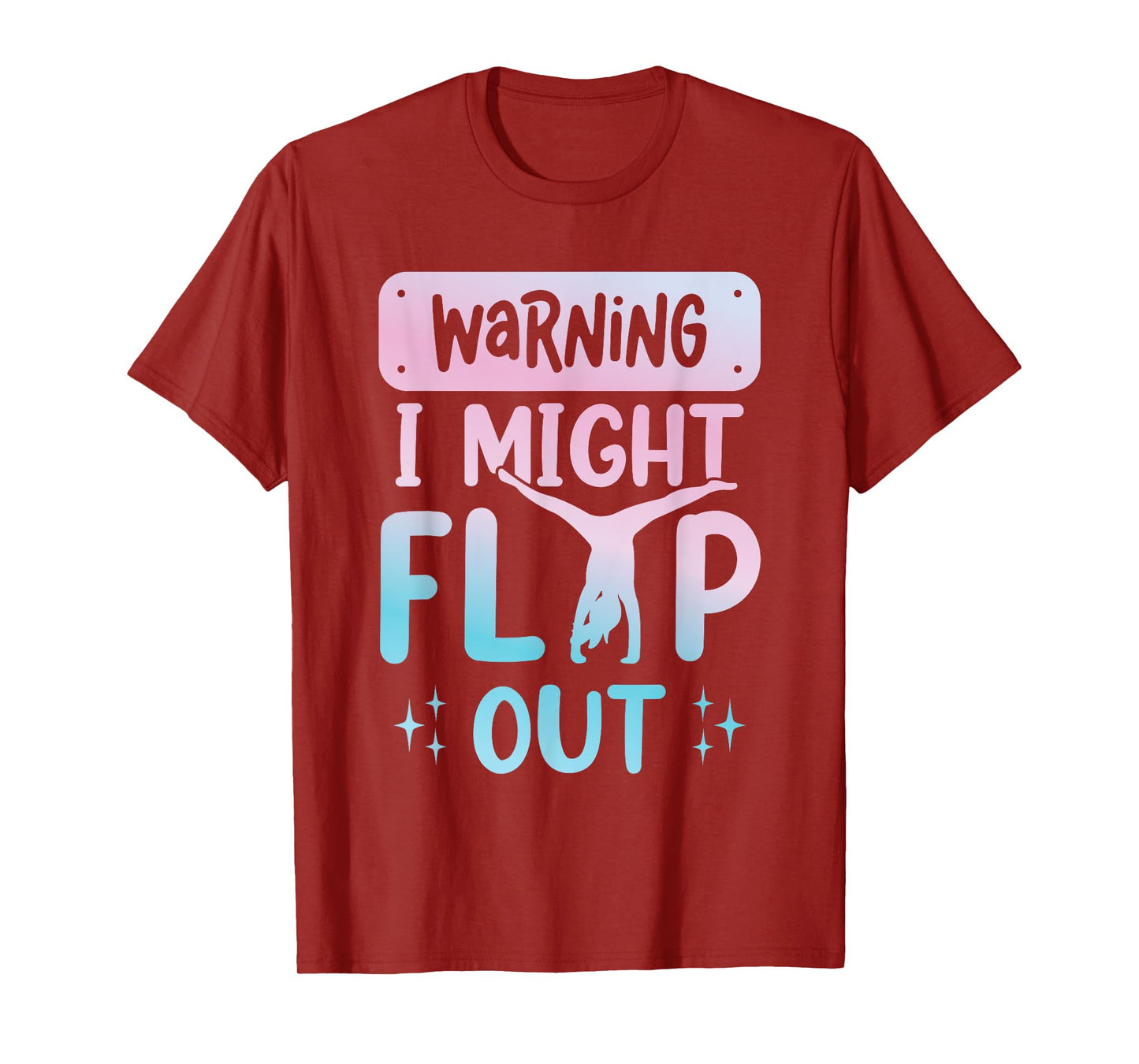 Warning I Might Flip Out Gymnast Girls Cheer Sister T-Shirt