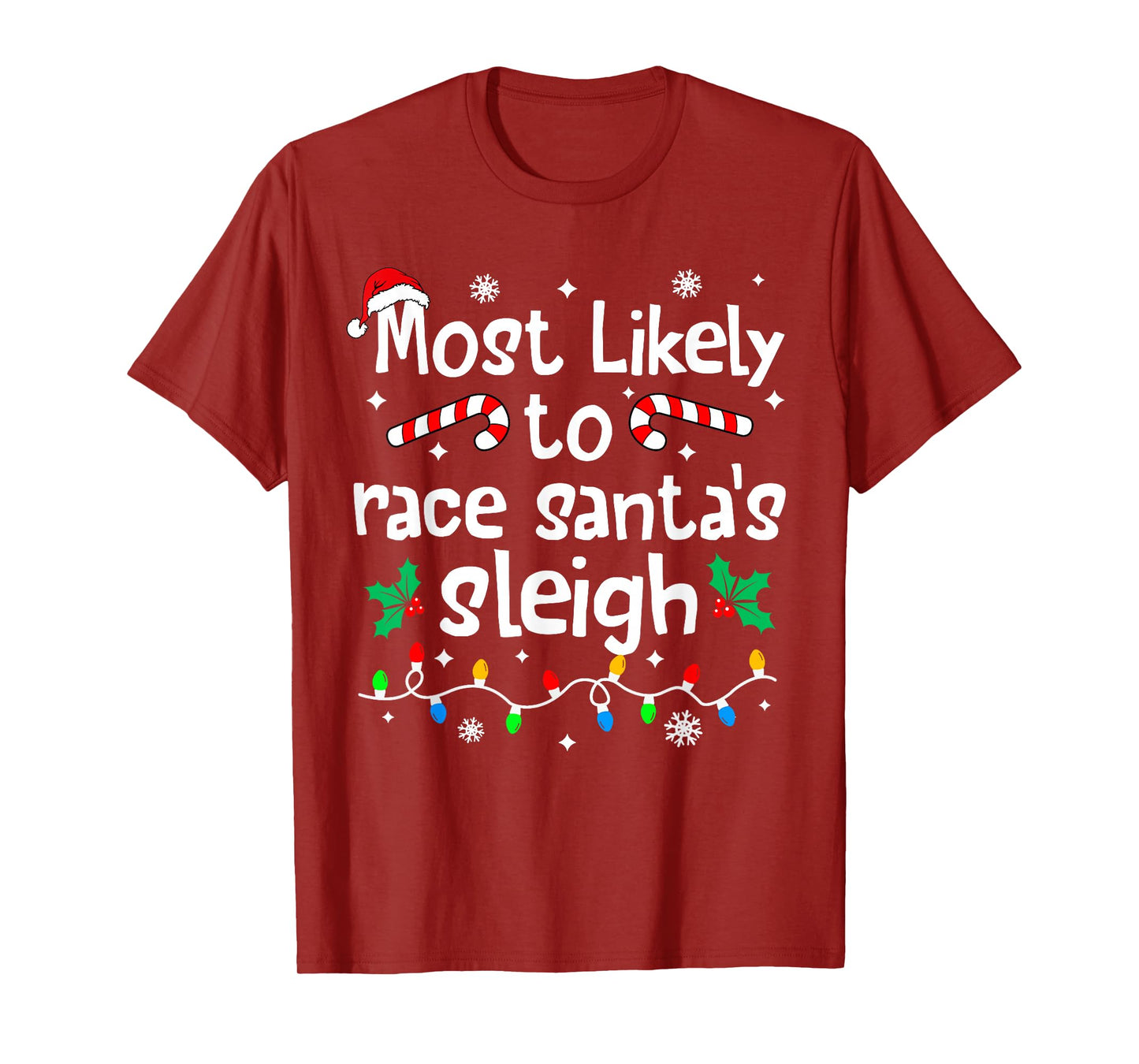 Most Likely to Race Santa's Sleigh Christmas Matching Family T-Shirt