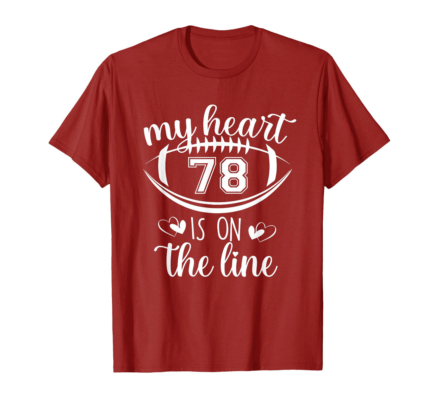 Custom Football Player Number 78 My Heart Is On The Line T-Shirt