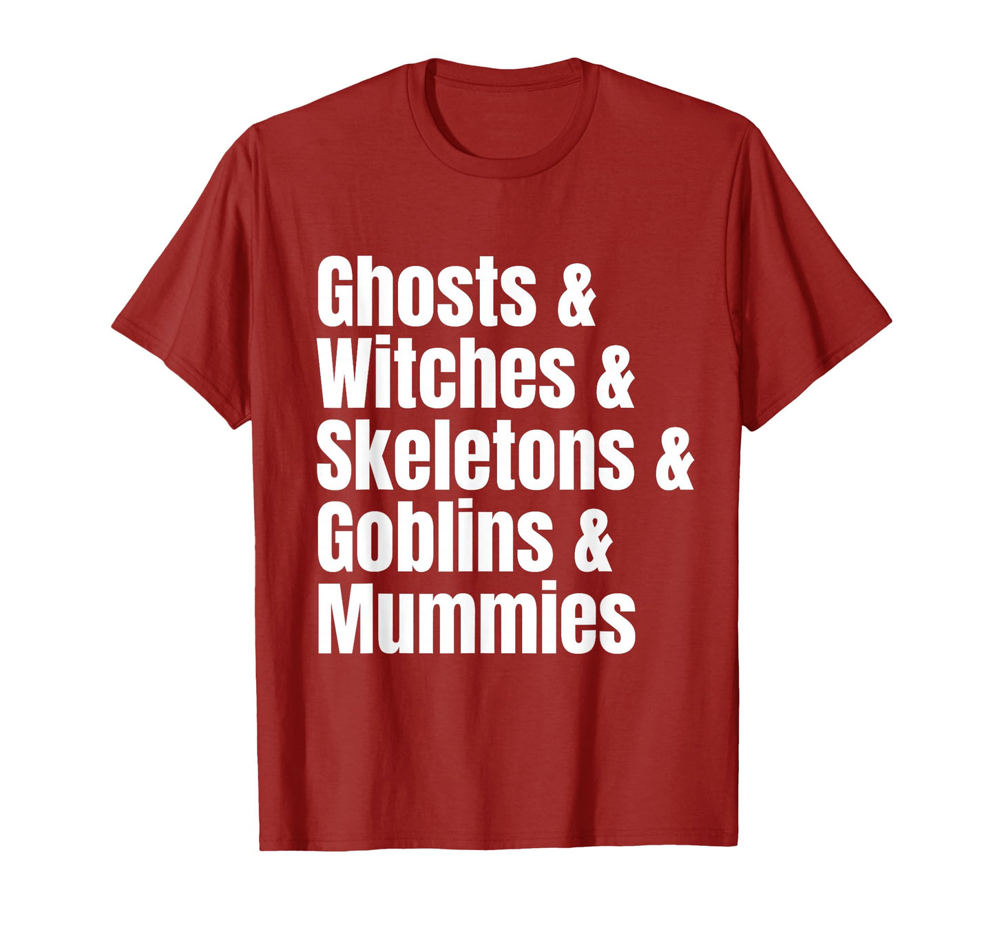 Ghosts Witches Skeletons Goblins Mummies List Halloween T-Shirt