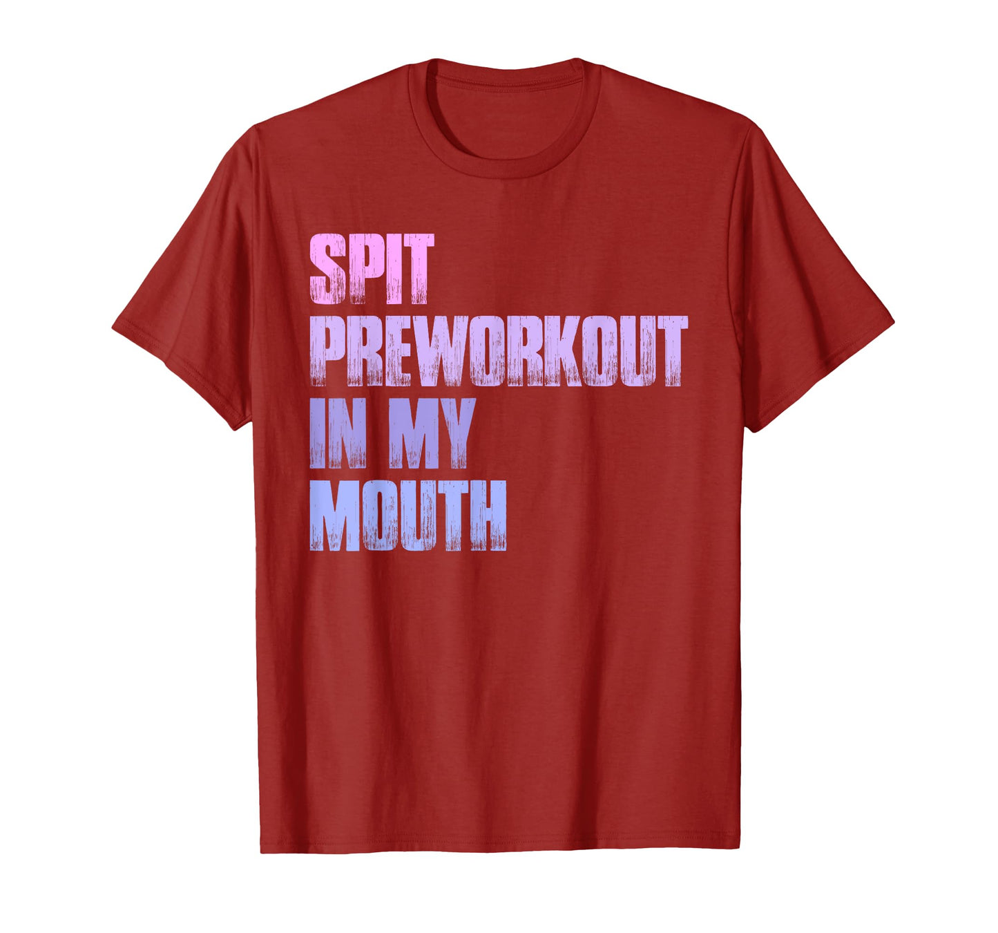 Retro Spit Preworkout In My Mouth Funny Gym T-Shirt
