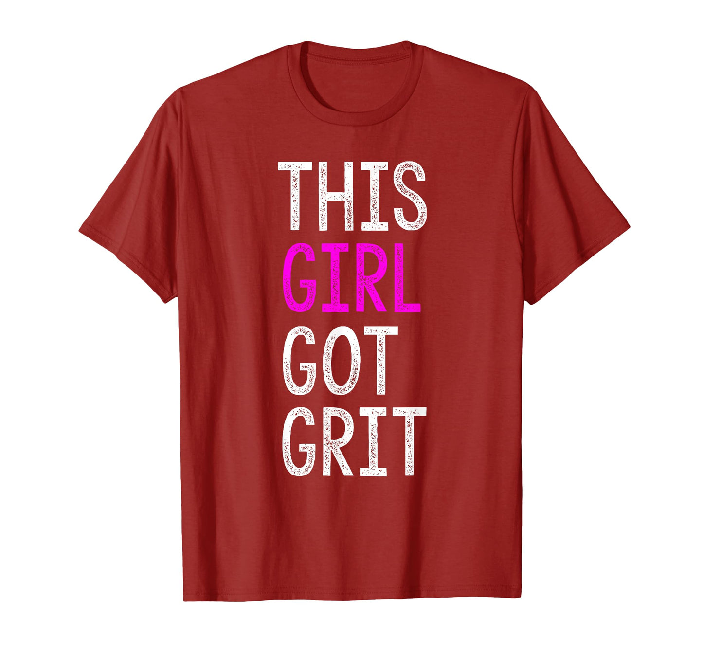 THIS GIRL GOT GRIT T-Shirt | GIRL GOT GRIT Shirt T-Shirt