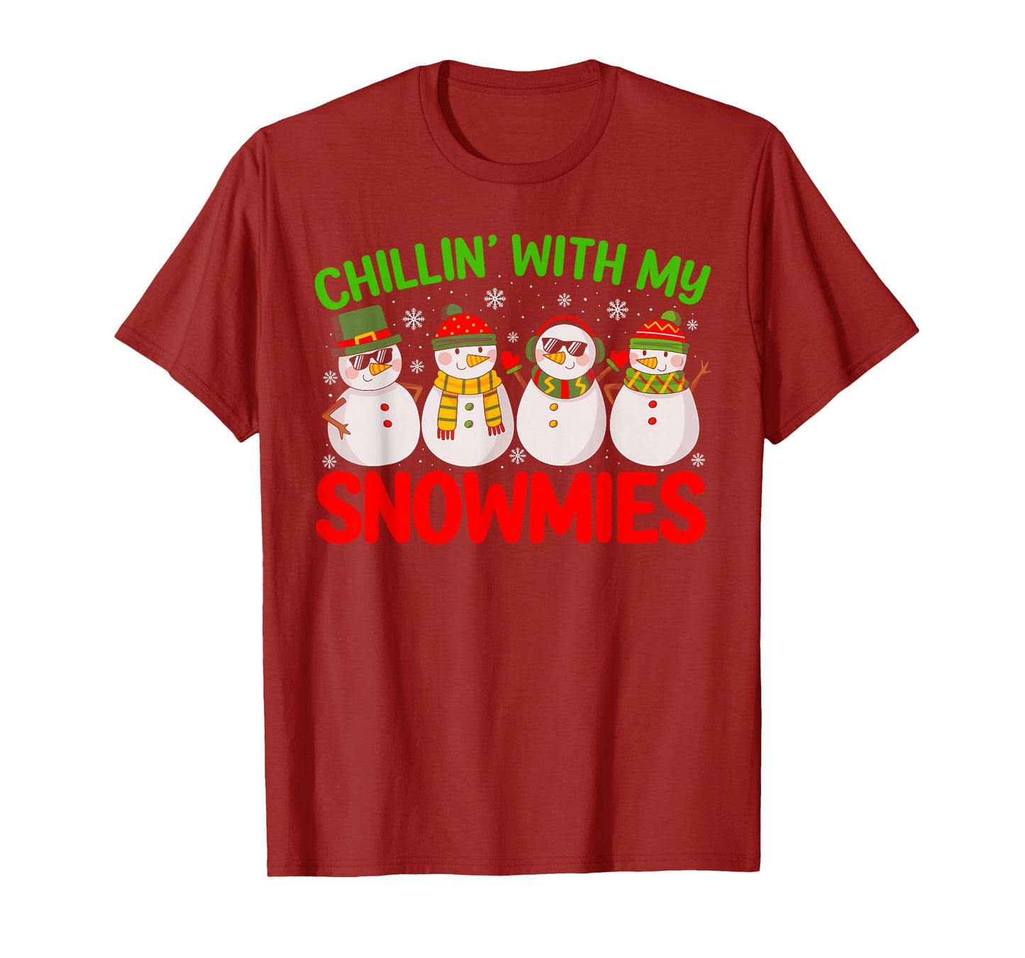 Chillin' with My Snowmies Xmas Holiday Snowman Christmas T-Shirt