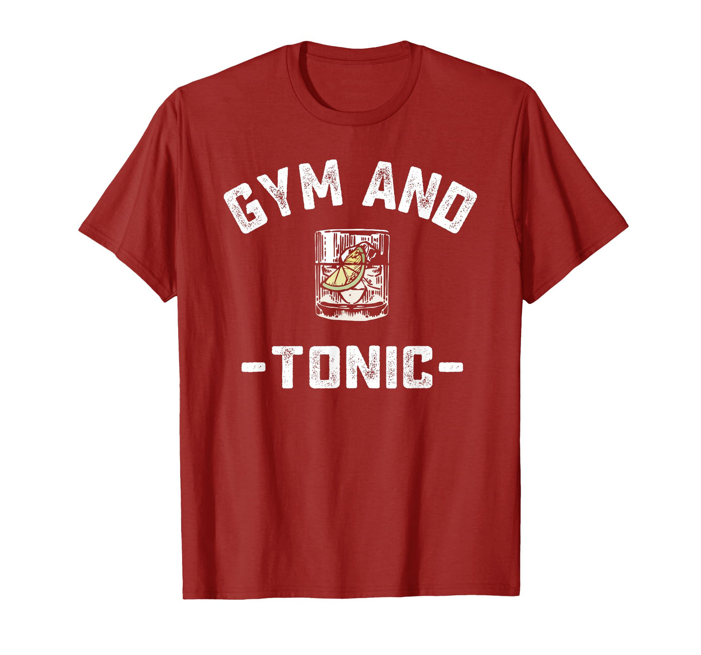 Gym and Tonic Funny Workout Weightlifting Pun Alcohol Drink T-Shirt