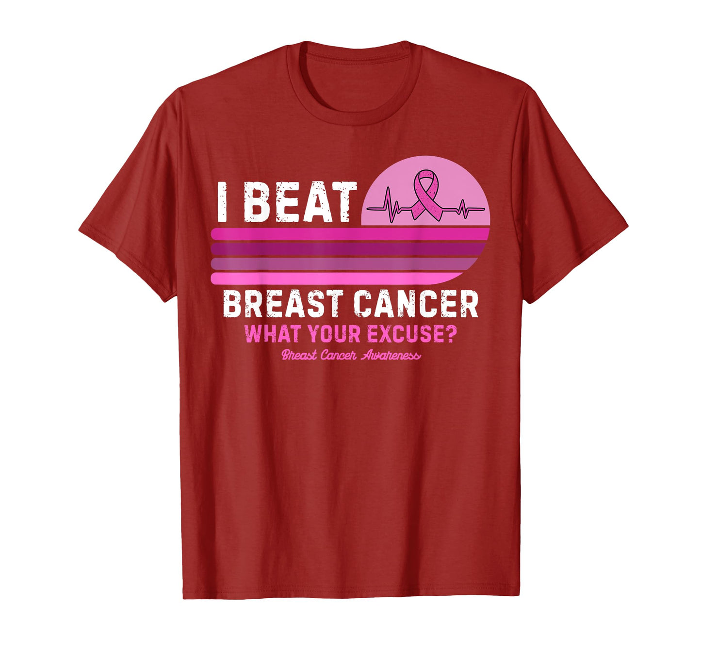 I Beat Breast Cancer What You Excuse Breast Cancer Awareness T-Shirt
